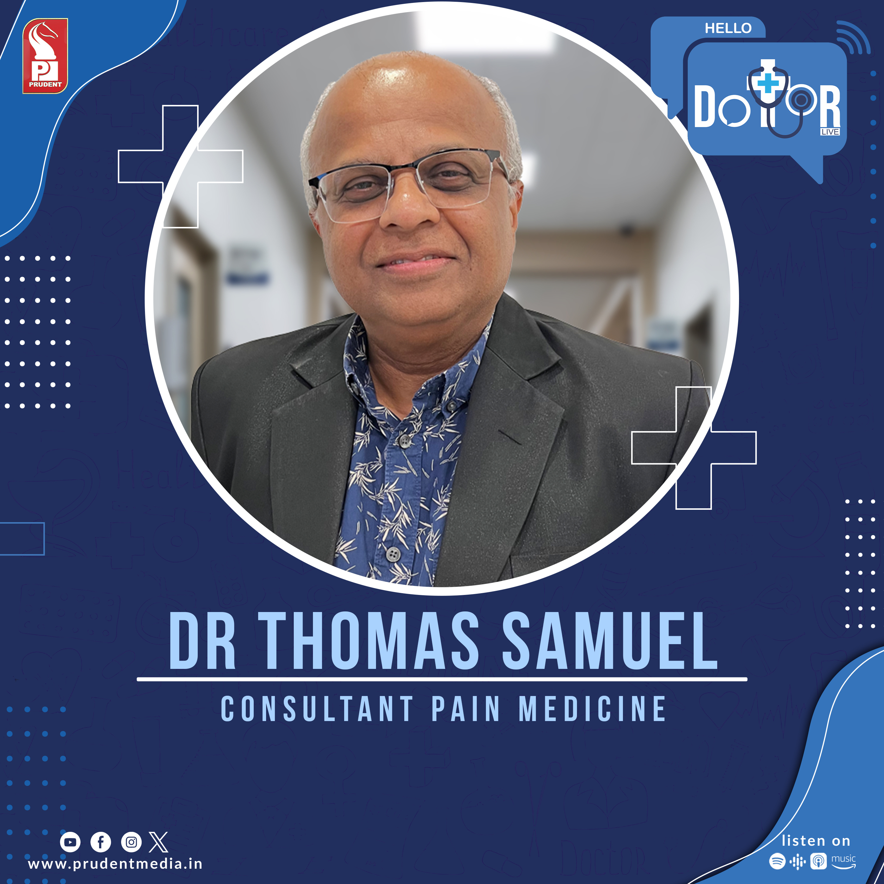 Dr Thomas Samuel | Consultant Pain Medicine | Hello Dotor | Prudent | 190424 episode artwork
