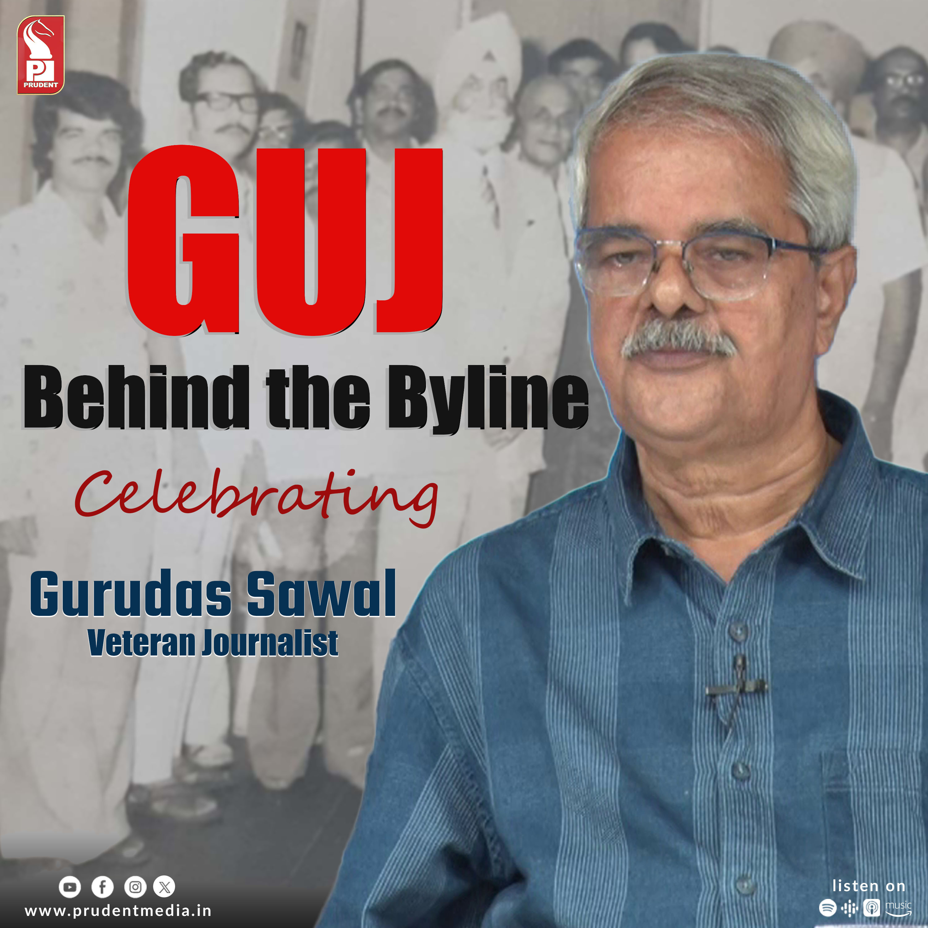 Celebrating Gurudas Sawal | Veteran Journalist | GUJ Behind the Byline | Prudent | 020724 episode artwork