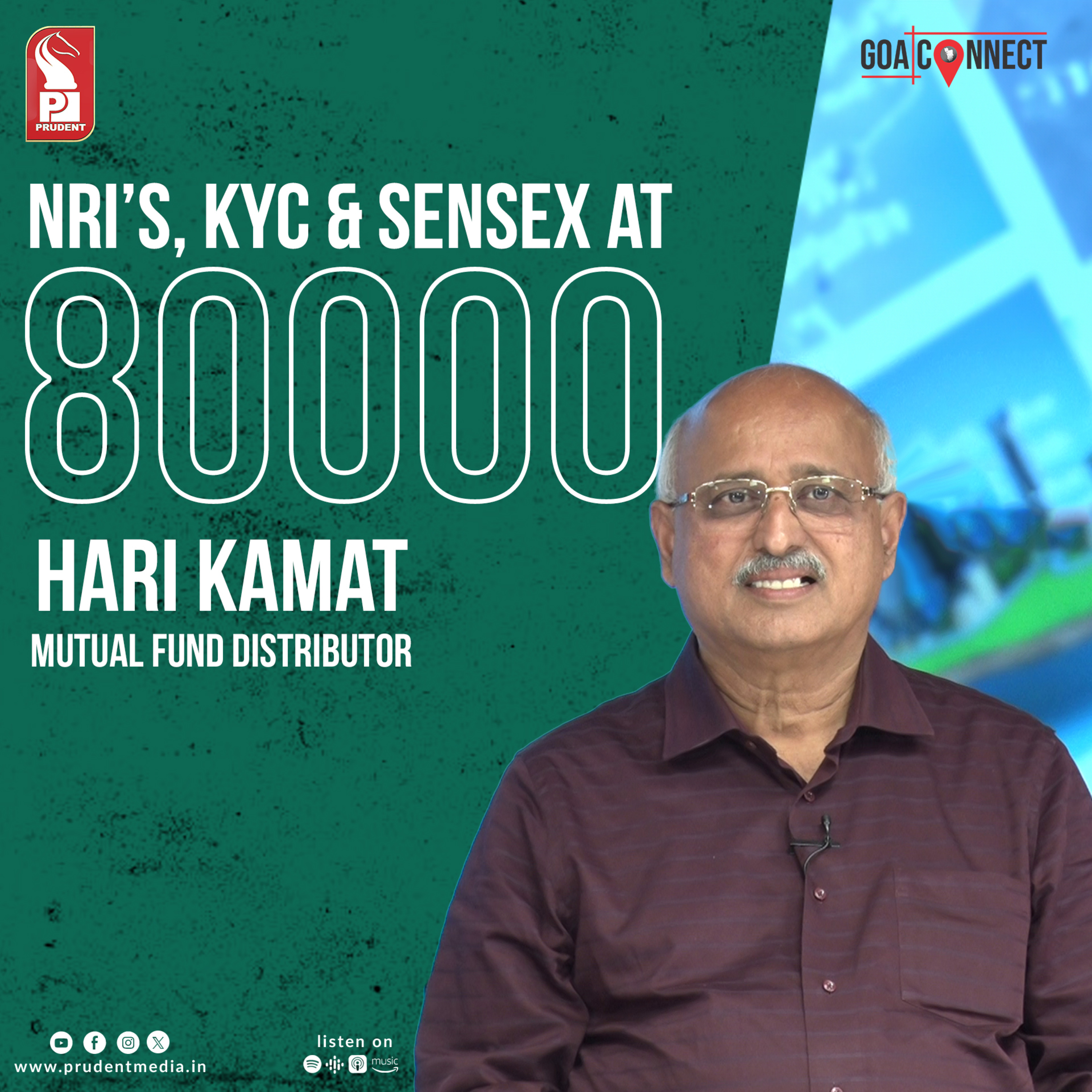 NRI’s, KYC & Sensex at 80000 | Hari Kamat | Goa Connect | Prudent | 070724 episode artwork