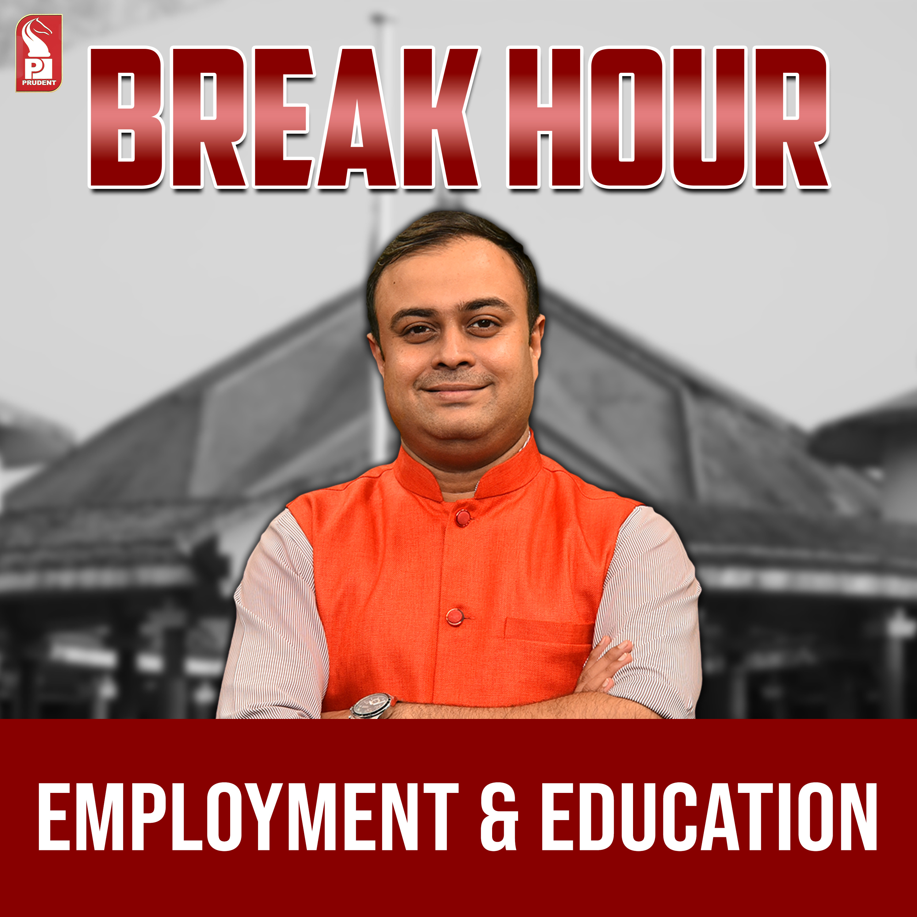 Employment & Education | Break Hour | Prudent | 260724 episode artwork