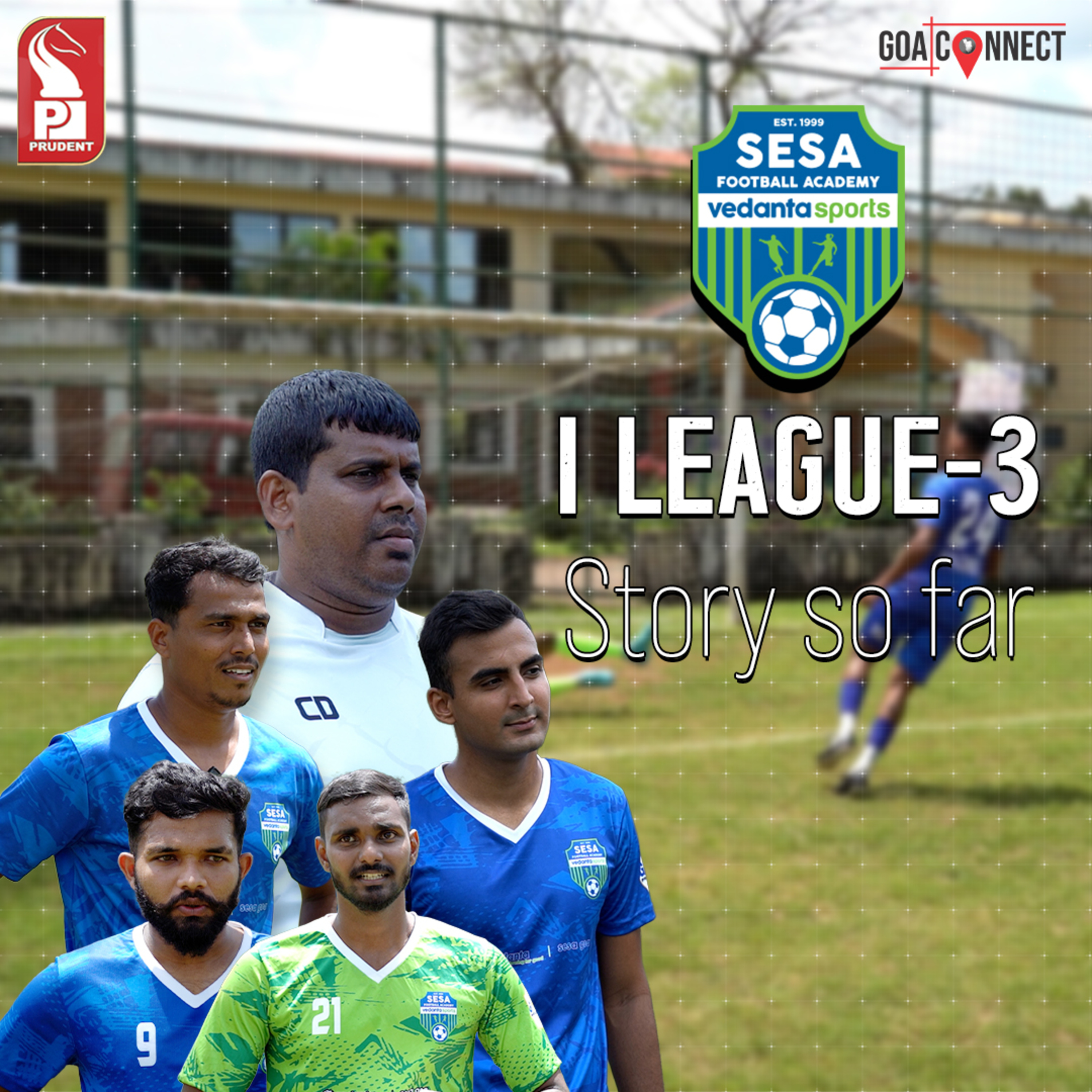 I League 3 Story so far | Sesa Football Academy | Charles Dias | Roanal | Omkar | Satchidanand | Shlok | Goa Connect | Prudent | 200924 episode artwork