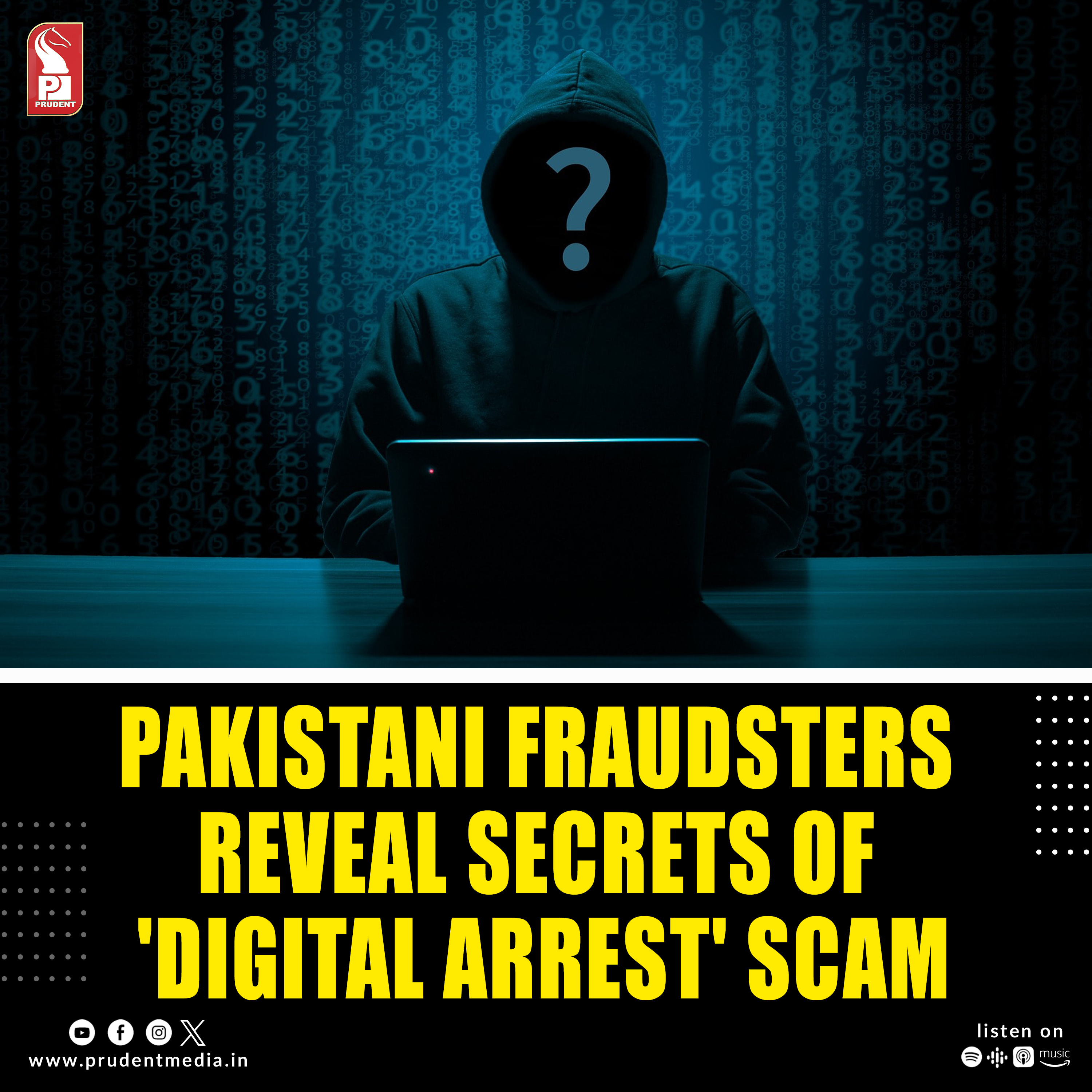 Pakistani fraudsters reveal secrets of 'Digital Arrest' scam | Prudent | 110125 episode artwork