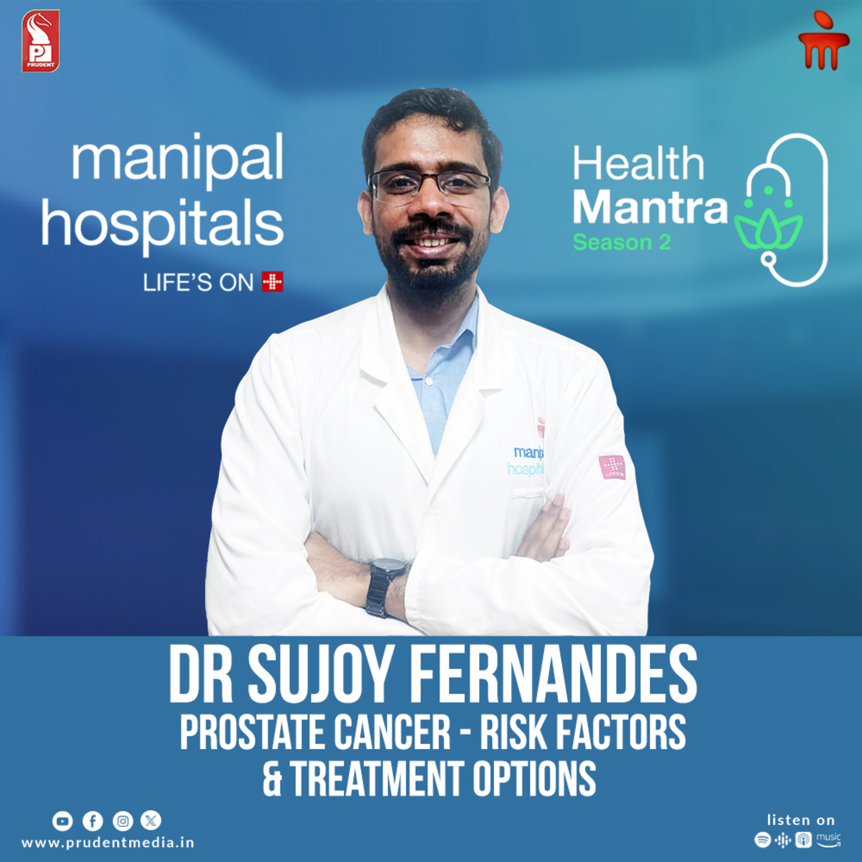 Dr Sujoy Fernandes | Prostate cancer: Risk factors & treatment options | S2E18 | Health Mantra | Prudent | 200325 episode artwork
