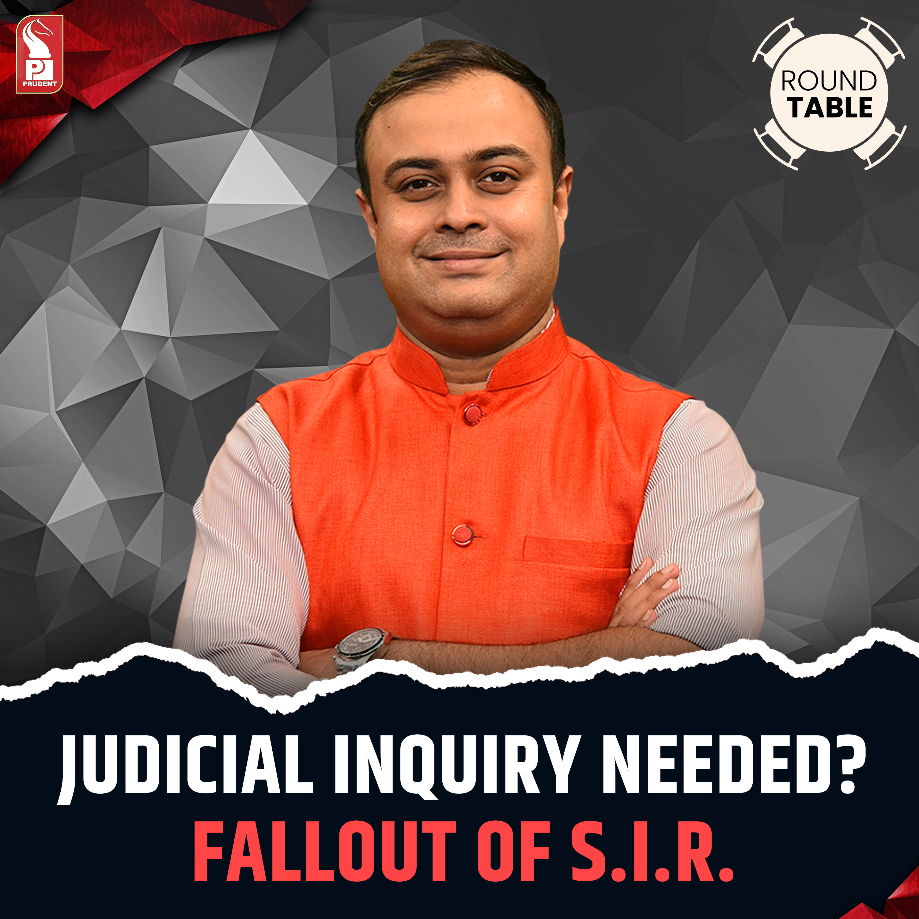 Judicial Inquiry needed? | Fallout of S.I.R. | Round Table | Prudent | 181225 episode artwork