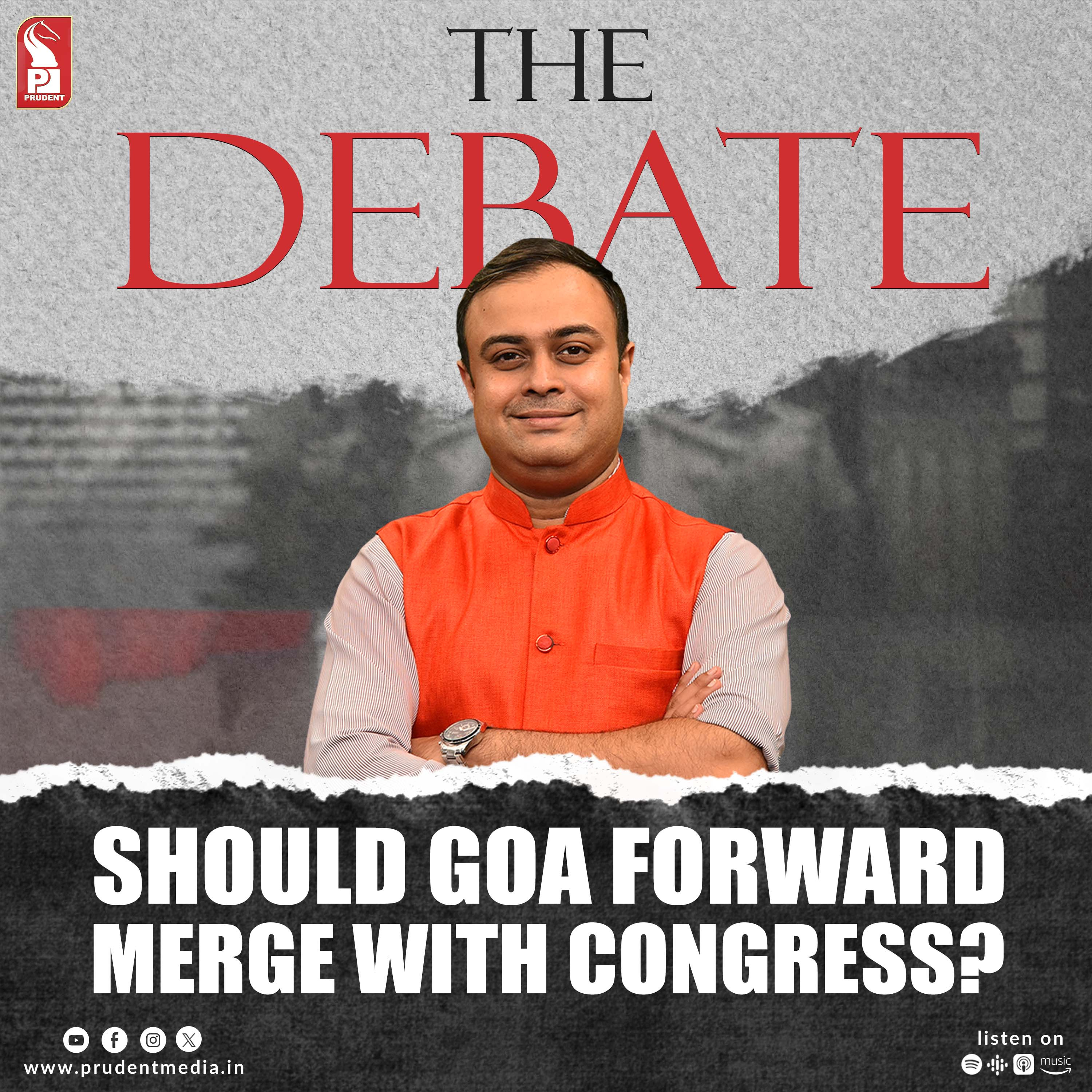 Should Goa Forward merge with Congress? | The Debate | Prudent | 261225 episode artwork