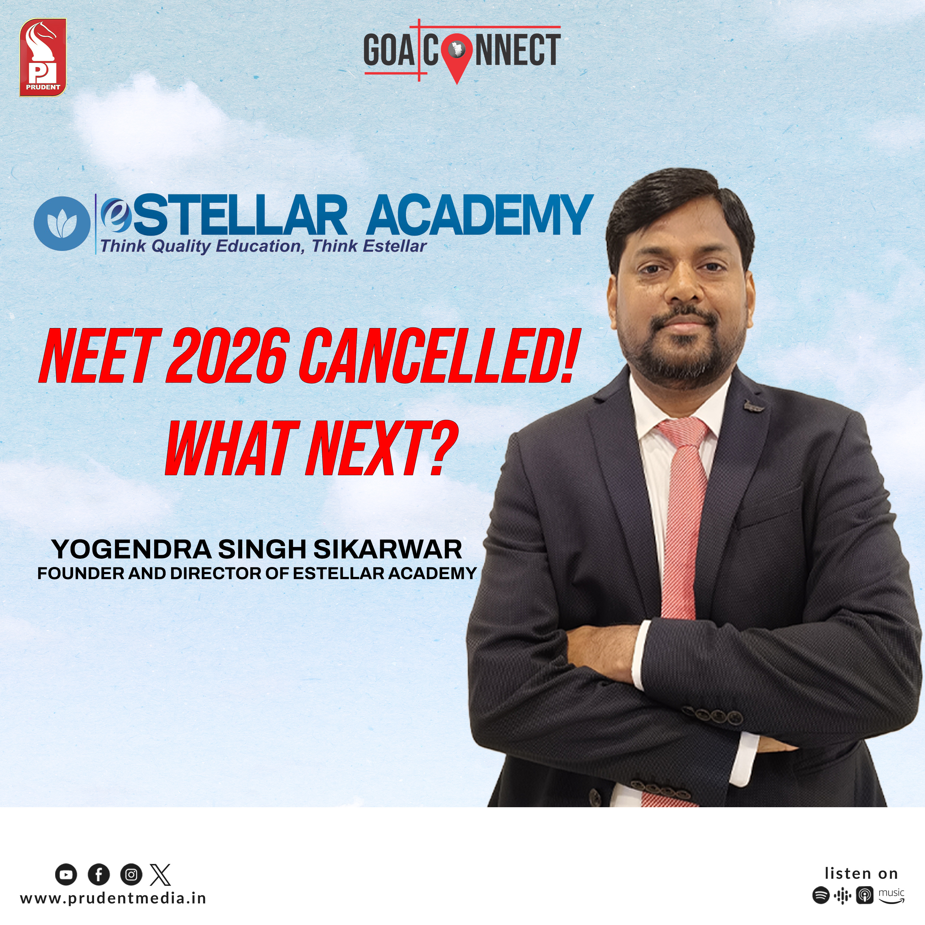 NEET 2026 Re-Exam & The Future of Competitive Education | Exclusive Interview with Yogendra Singh Sikarwar| Goa Connect | Prudent | 150526