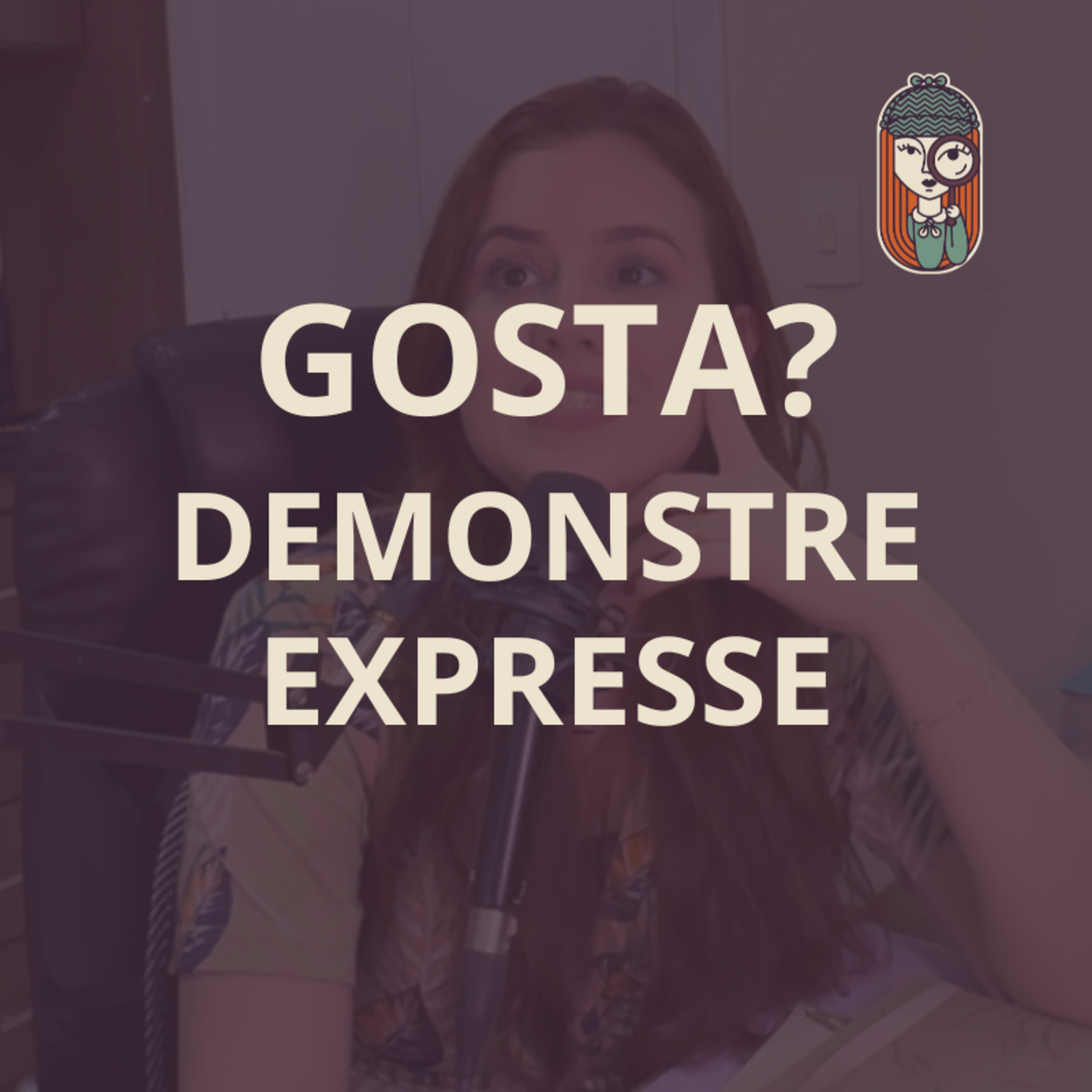 Ep. 70 - PEQUENAS DEMONSTRAÇÕES FAZEM TODA DIFERENÇA