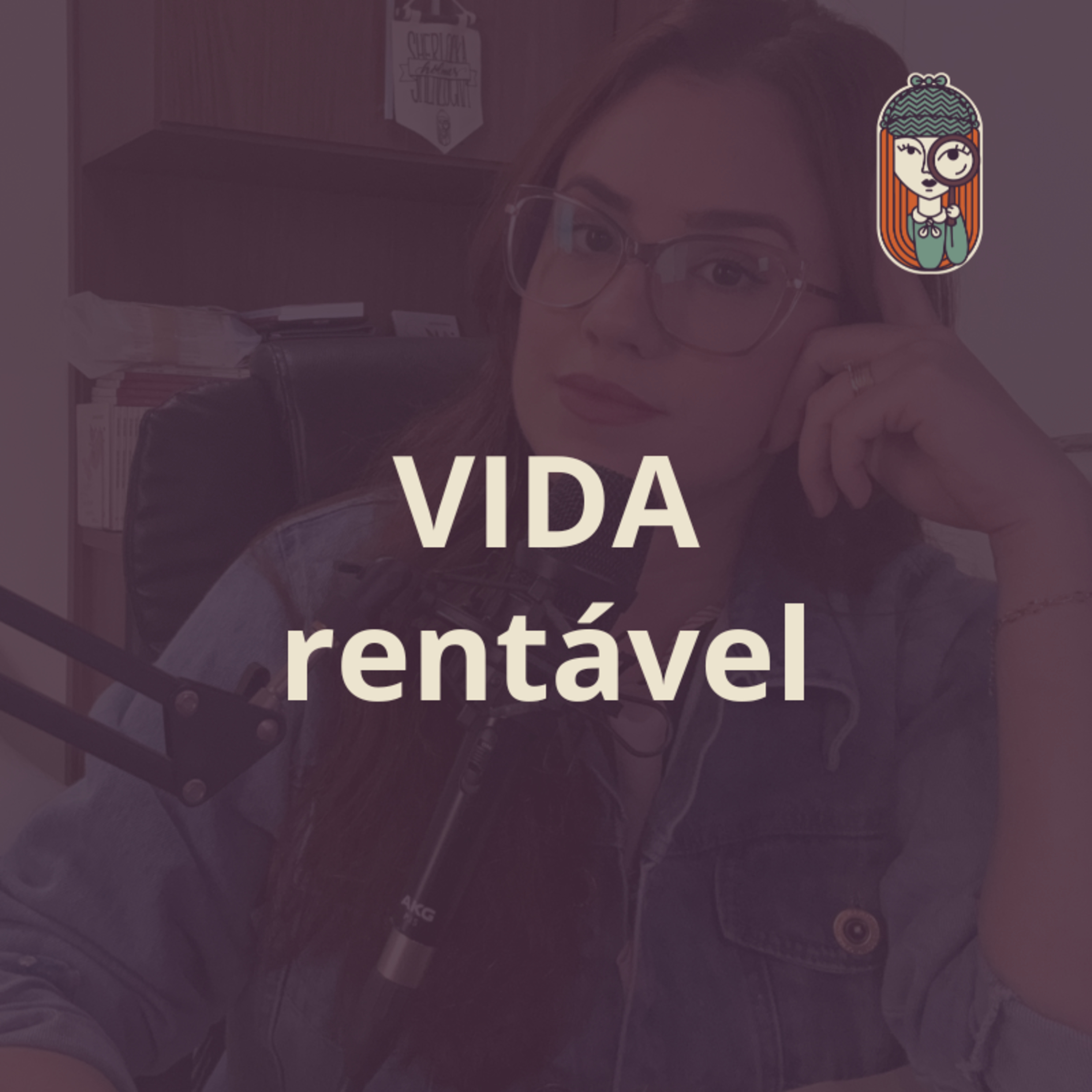 Ep. 78 - Você quer rentabilizar sua VIDA? Tornar sua vida um produto $ - Influenciadores