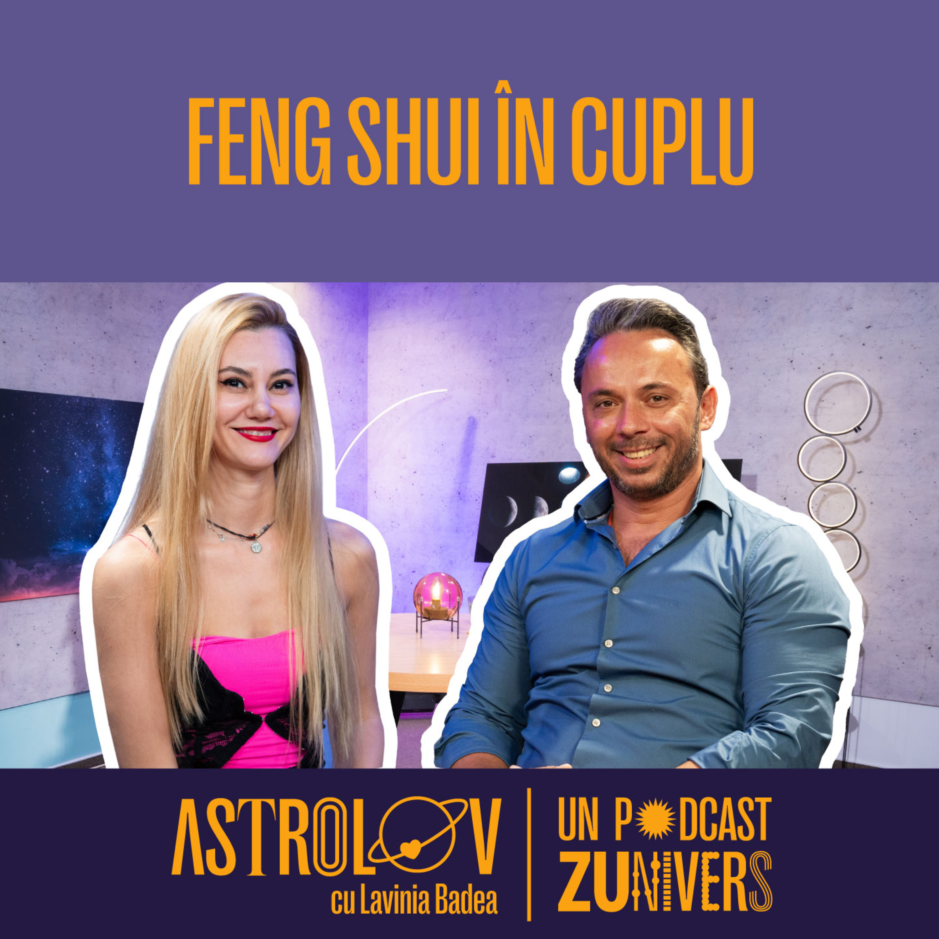 CUM TE POT AJUTA PRINCIPIILE FENG SHUI SĂ TRECI PRINTR-O DESPĂRȚIRE? | Astrolov cu Lavinia Badea 66 episode artwork