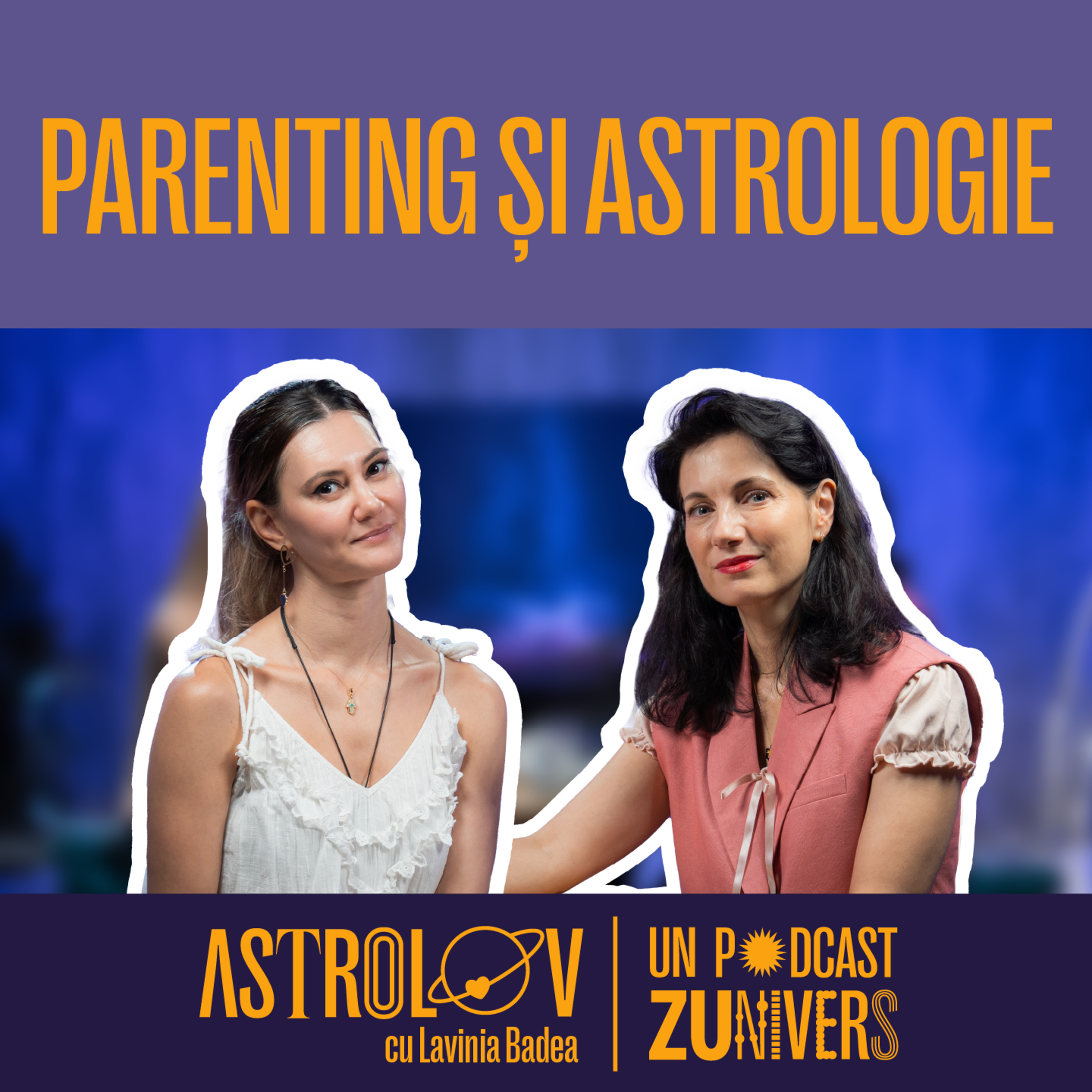 COPIII ȘI SEMNELE ZODIACALE. GHID PENTRU PĂRINȚI | ASTROLOV cu Lavinia Badea 102