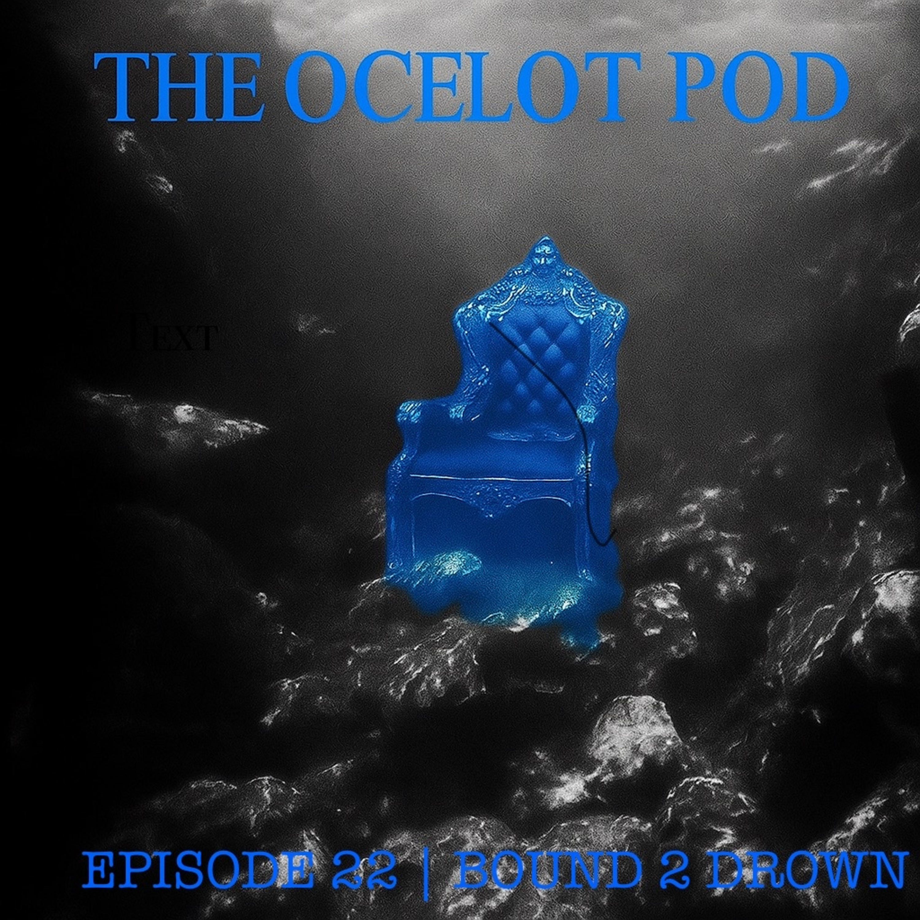 Episode 22 | Bound 2 Drown episode artwork