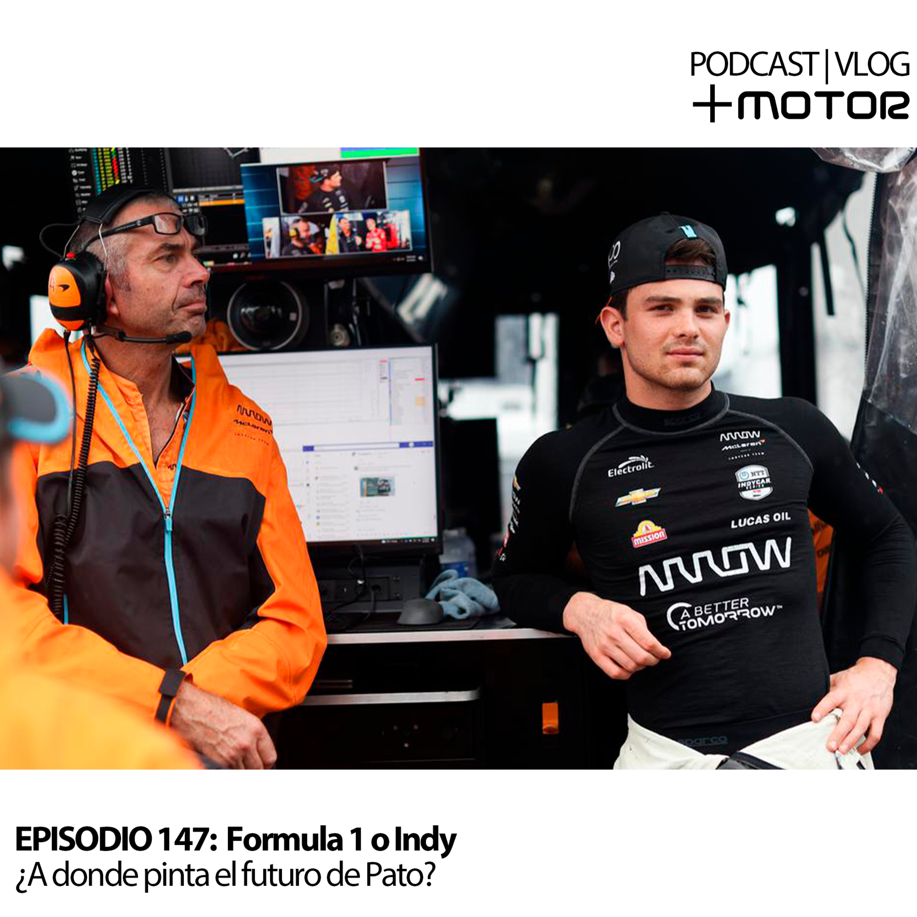 E147 - Pato O´Ward El futuro en INDYCAR y Formula 1 episode artwork