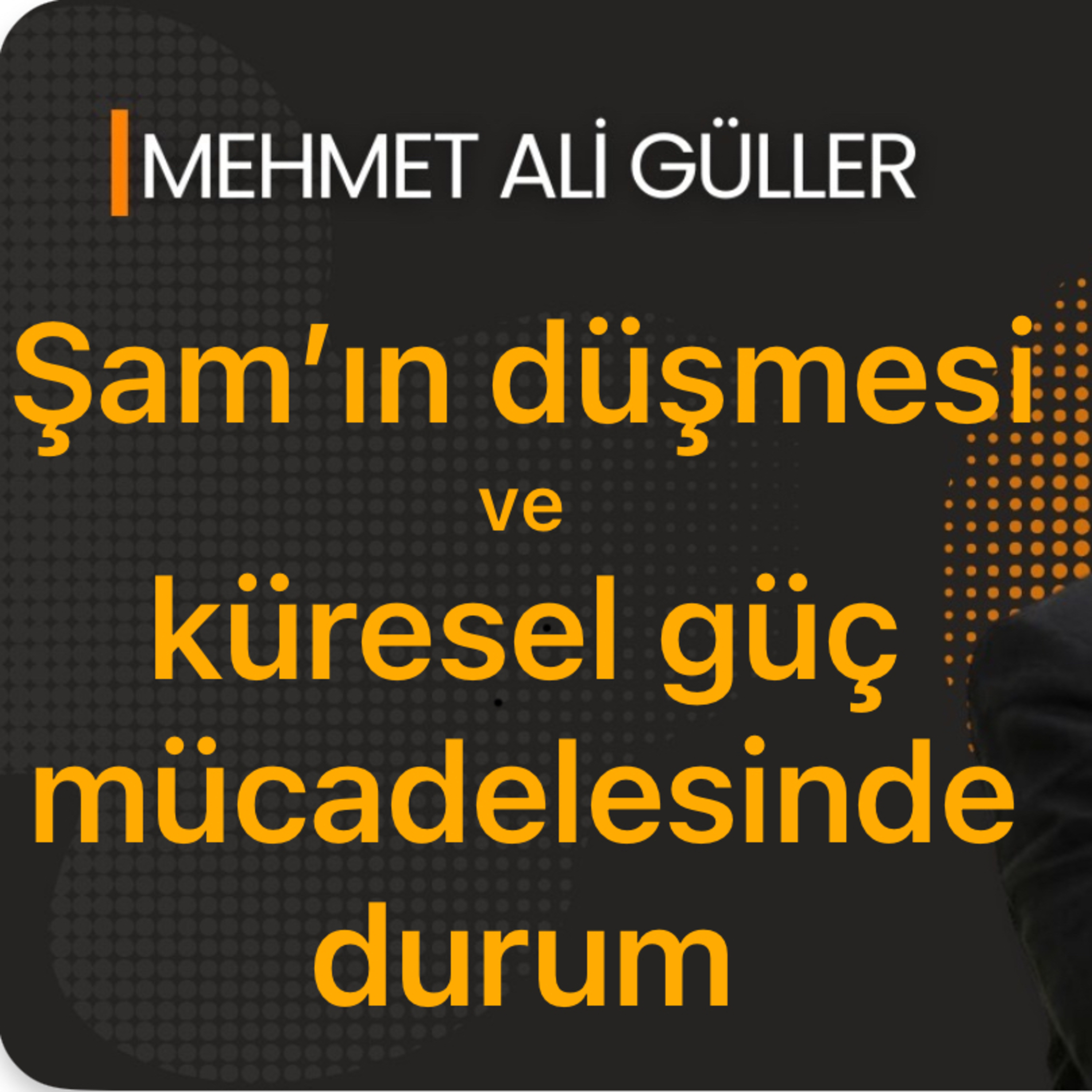 Şam'ın düşmesi küresel güç mücadelesini nasıl etkileyecek?  episode artwork