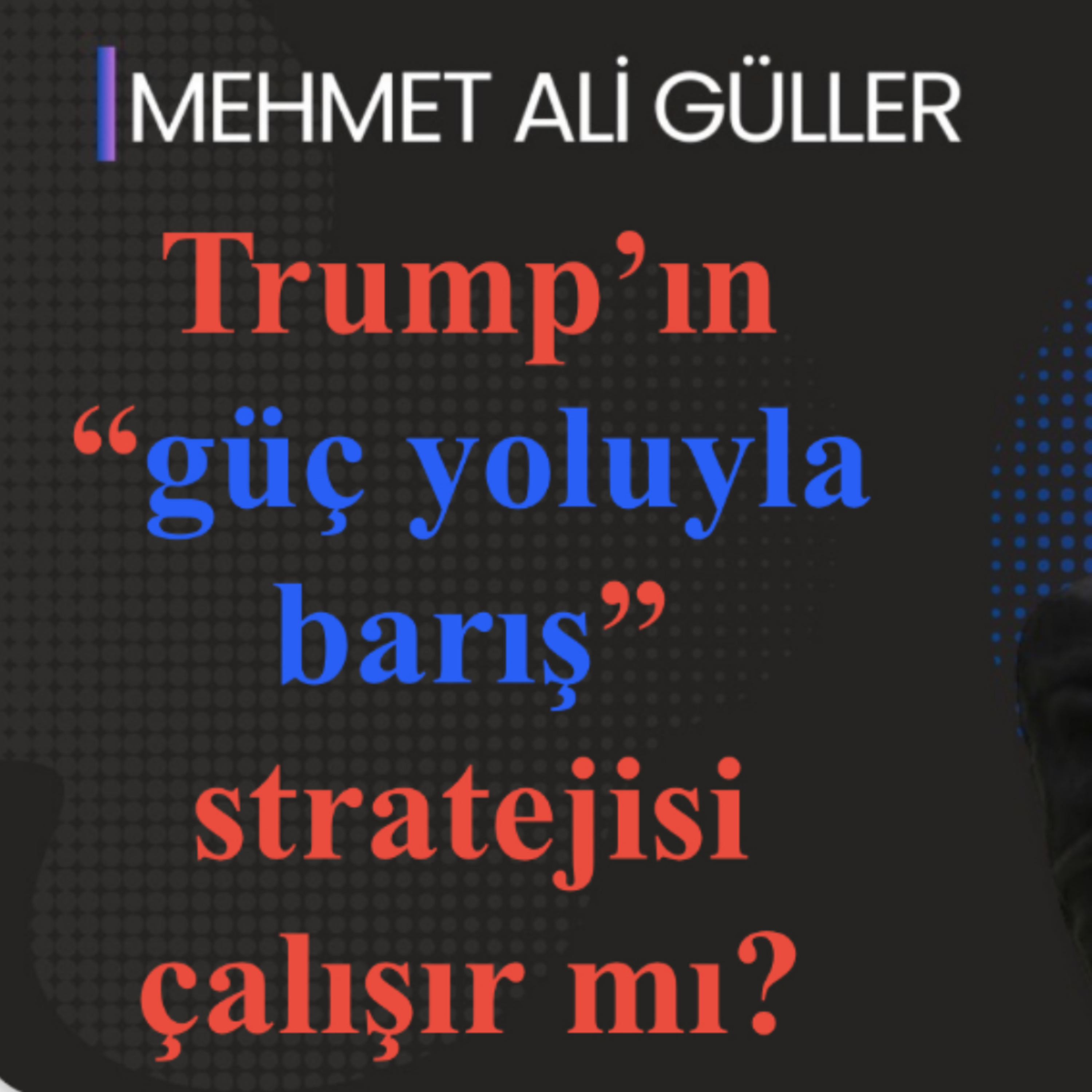 Trump’ın 2025 ABD’si, Reagan’ın 1981 ABD’sinin “güç yoluyla barış” stratejisini izleyebilir mi? episode artwork