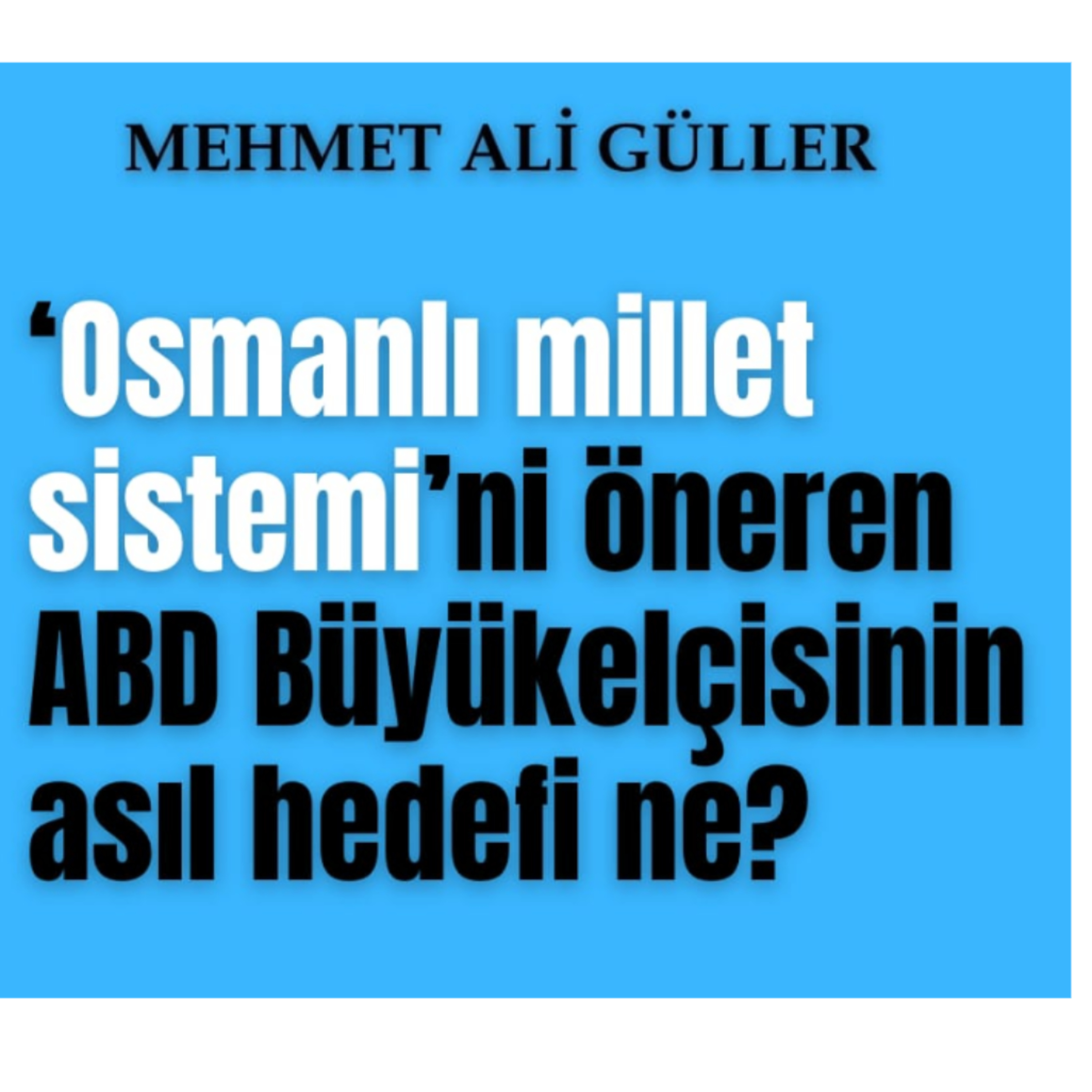 ‘Osmanlı millet sistemini’ öneren ABD Büyükelçisi Barrack’ın asıl hedefi ne? episode artwork