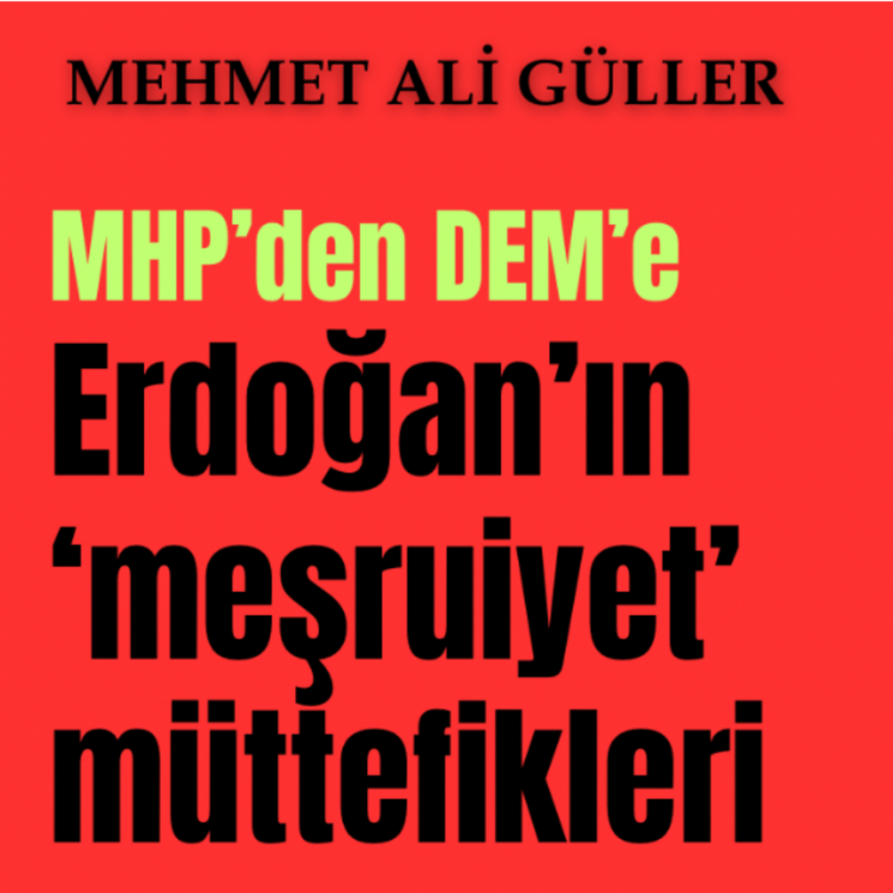MHP’den DEM’e, Erdoğan’ın ‘meşruiyet’ müttefikleri  episode artwork