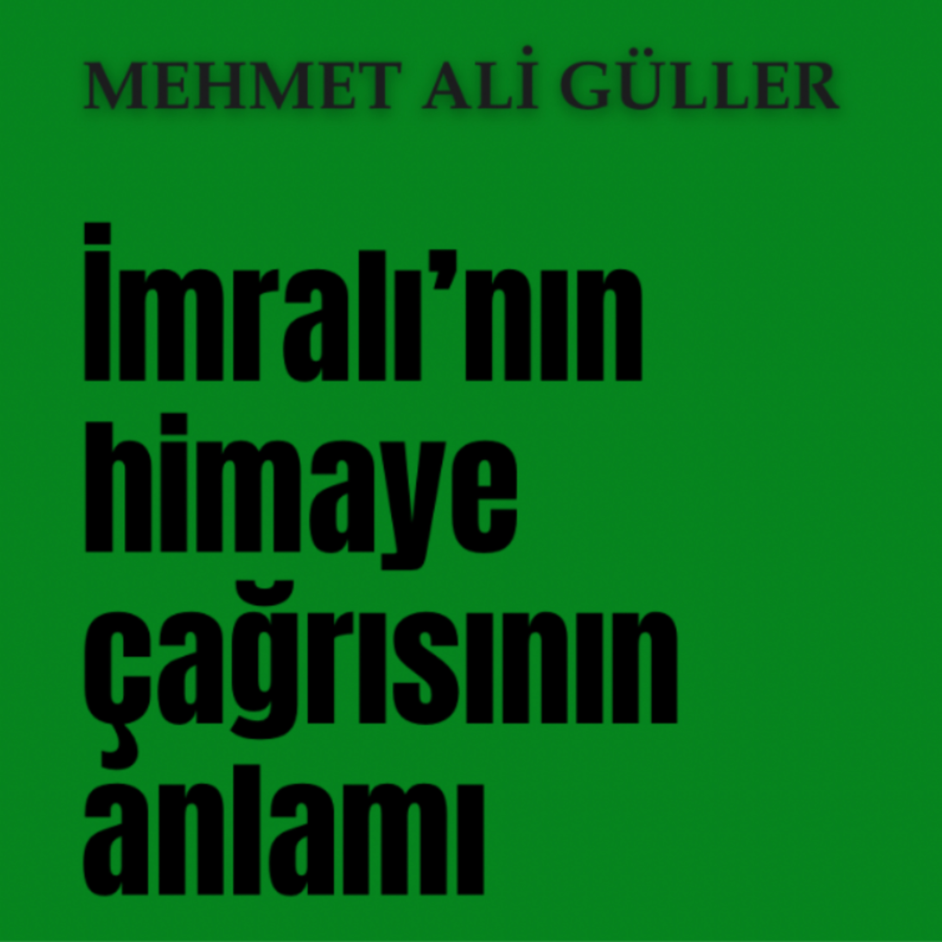 İmralı’nın himaye çağrısının anlamı episode artwork
