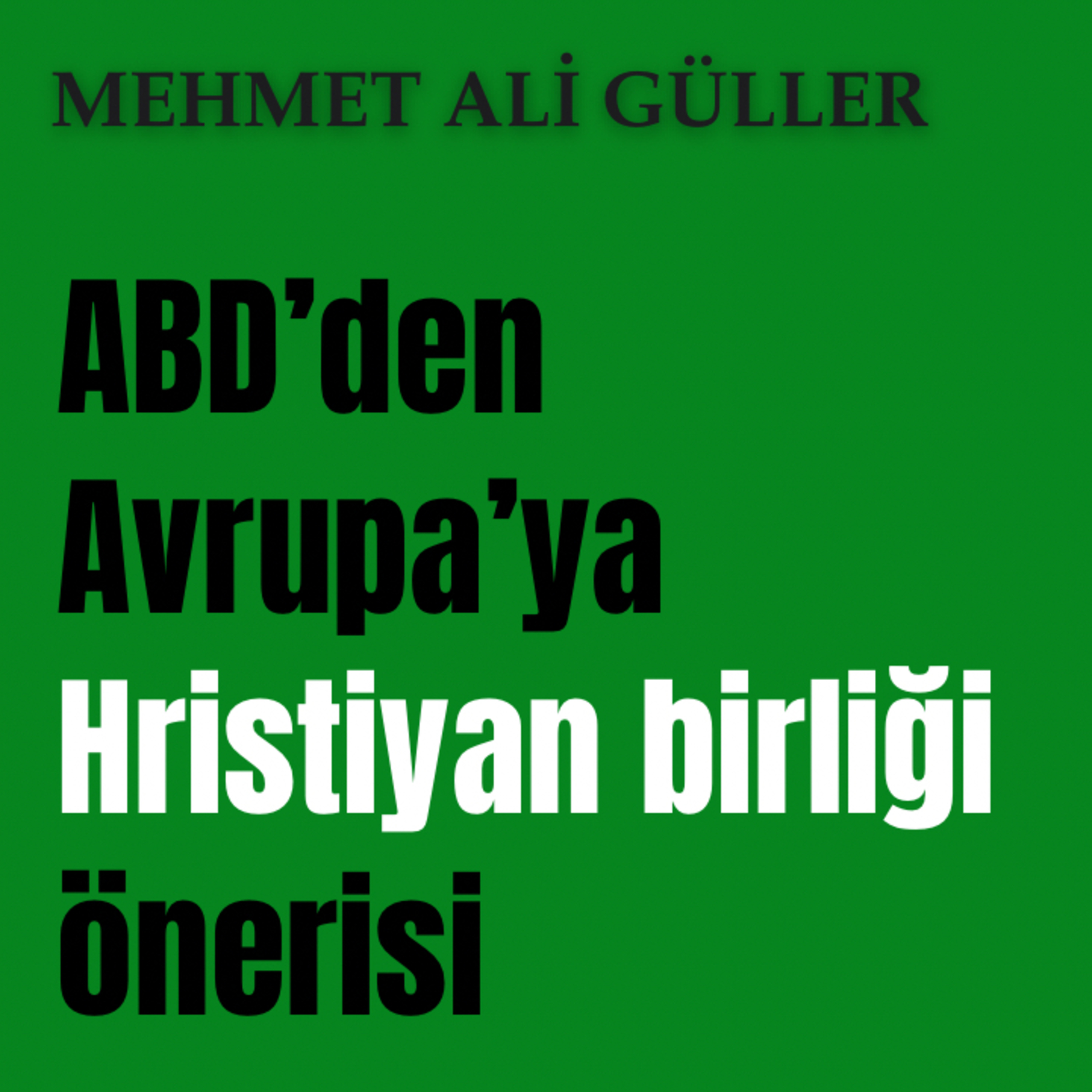 ABD’den Avrupa’ya “Hristiyan birliği” mesajı  episode artwork