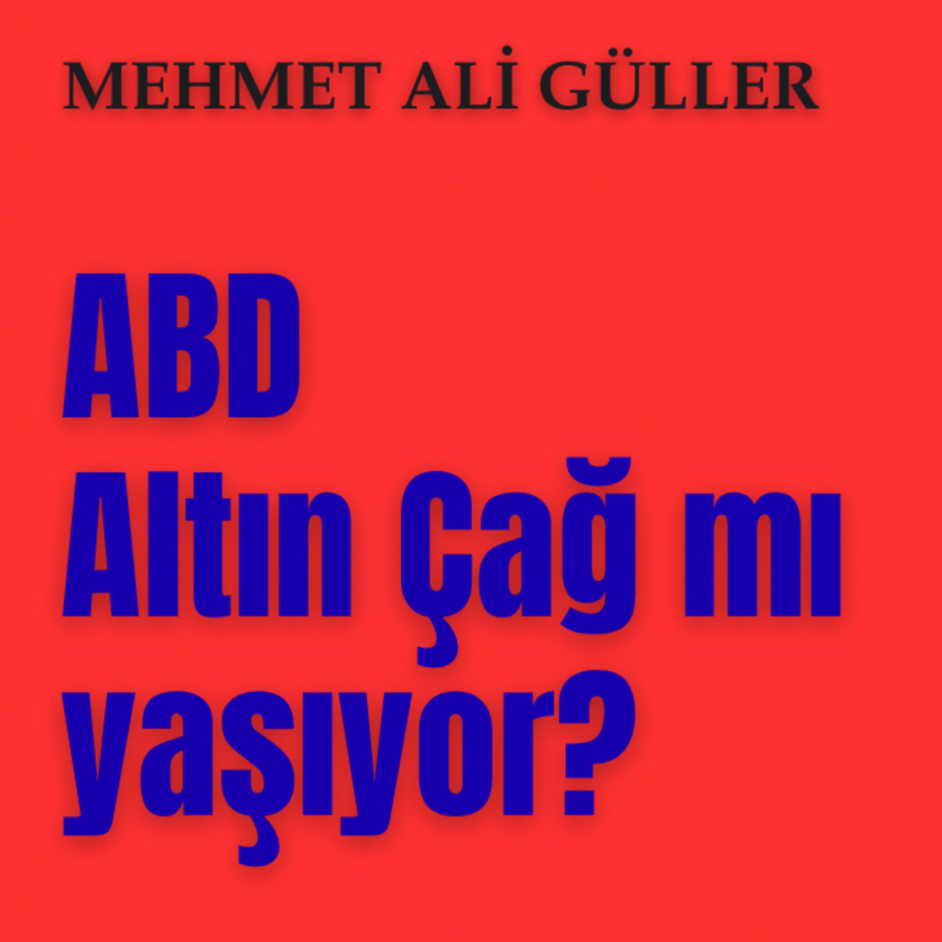 ABD altın çağını mı yaşıyor? episode artwork