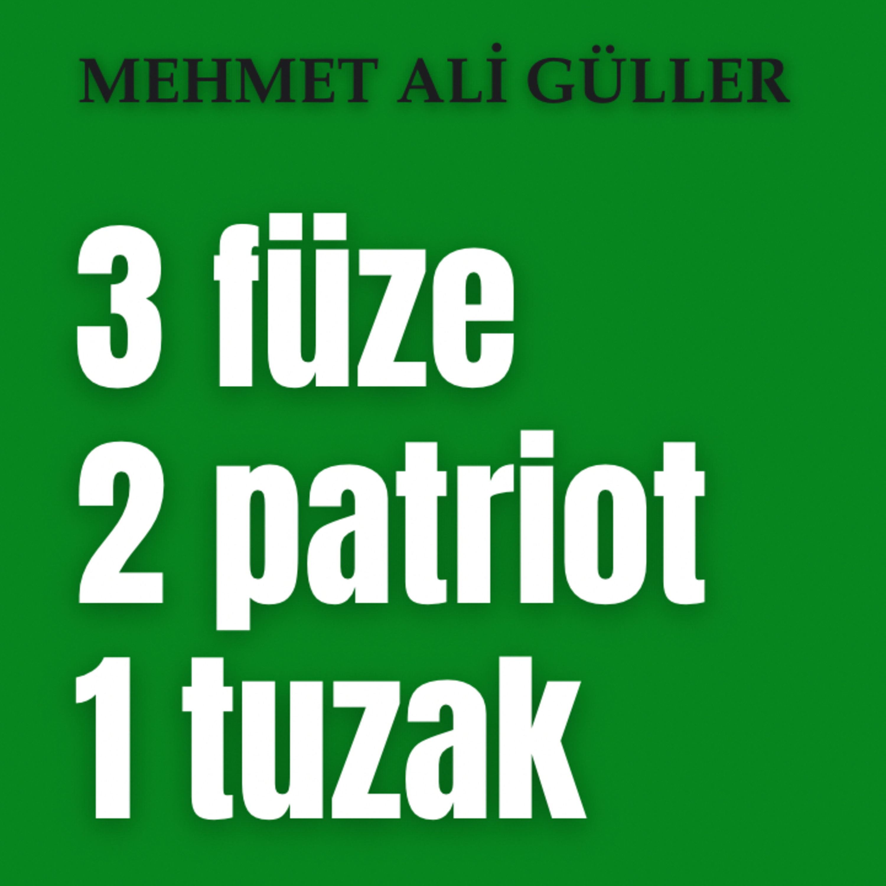 3 füze, 2 patriot, 1 tuzak episode artwork