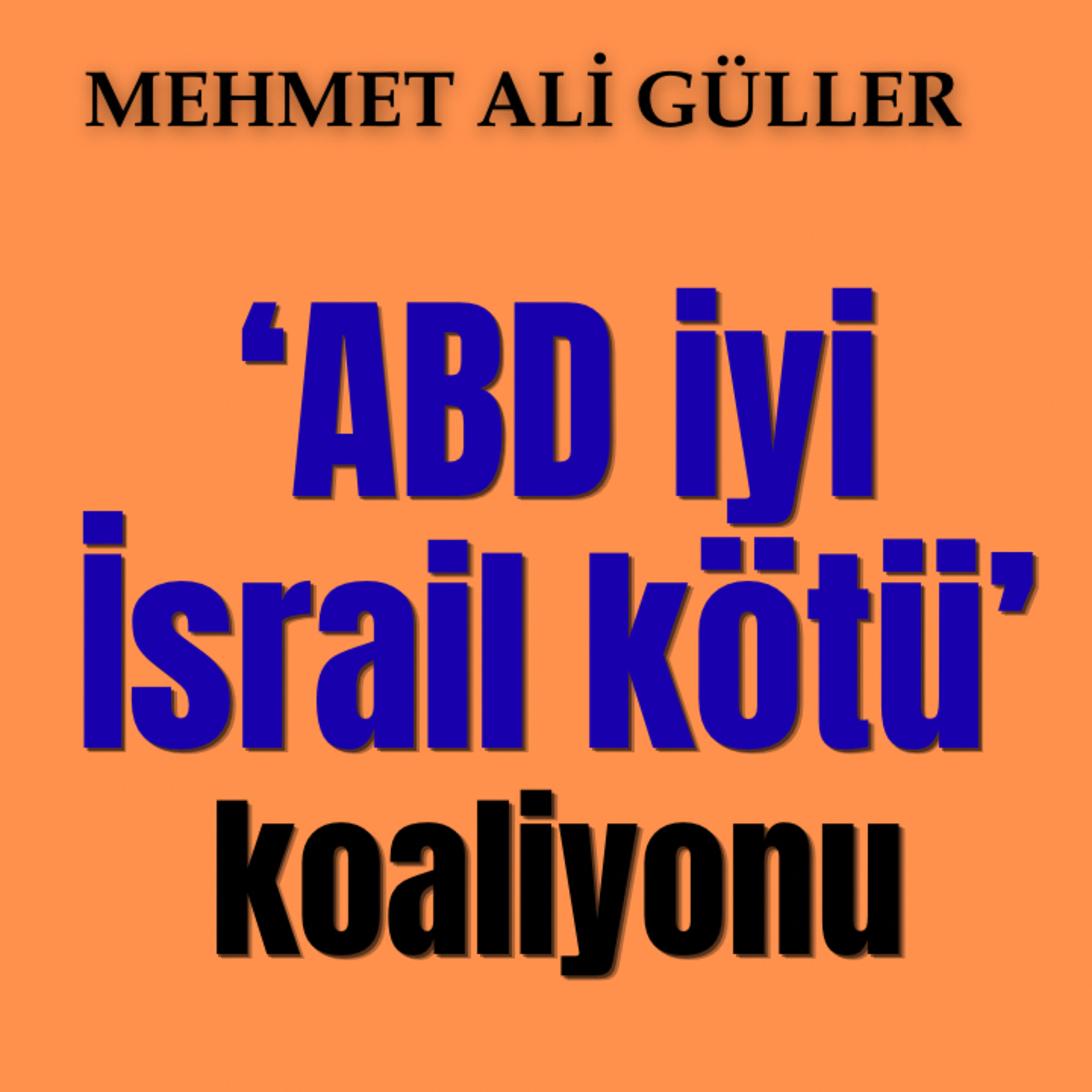‘ABD iyi İsrail kötü’ koalisyonu episode artwork
