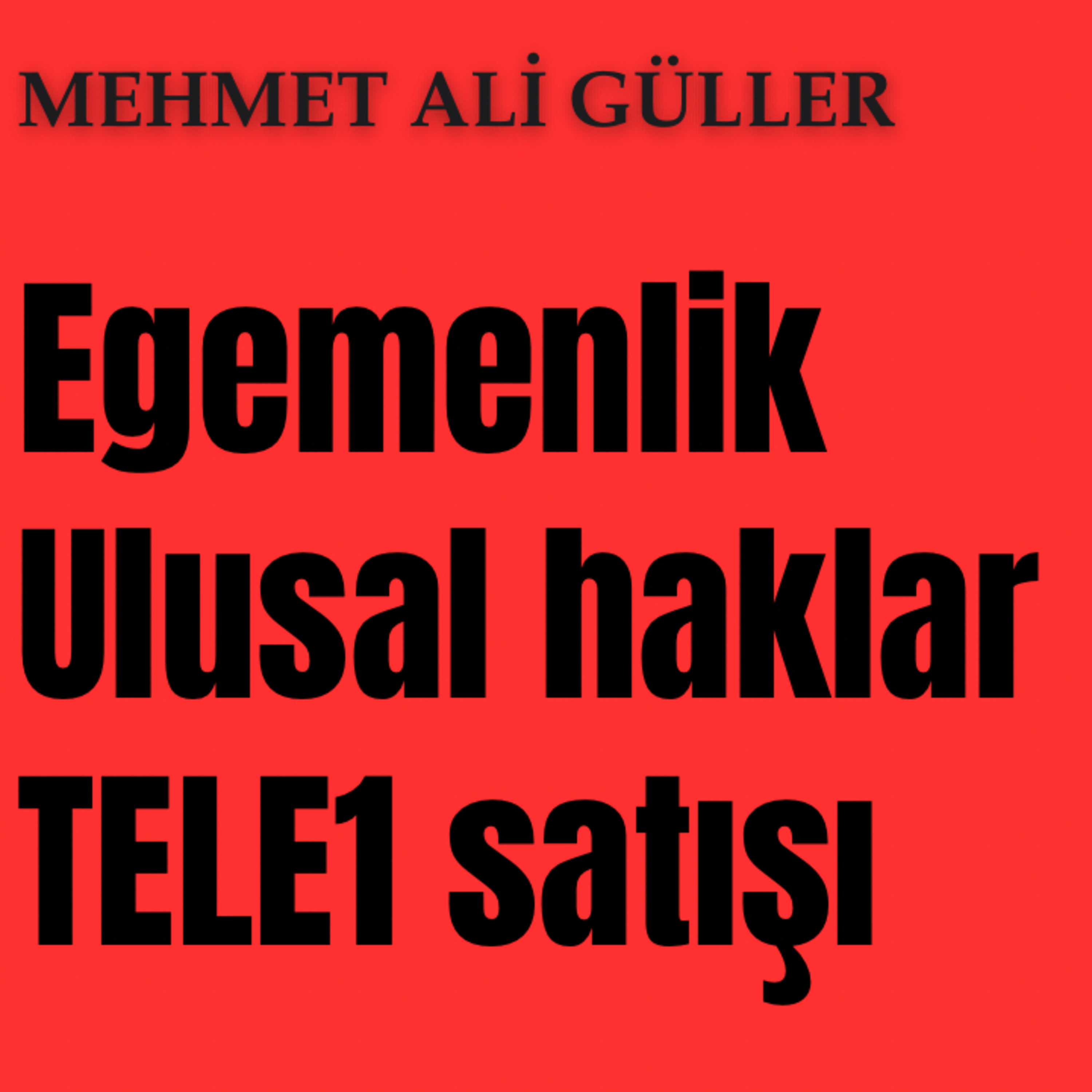 Egemenlik, ulusal haklar ve TELE1 satışı  episode artwork
