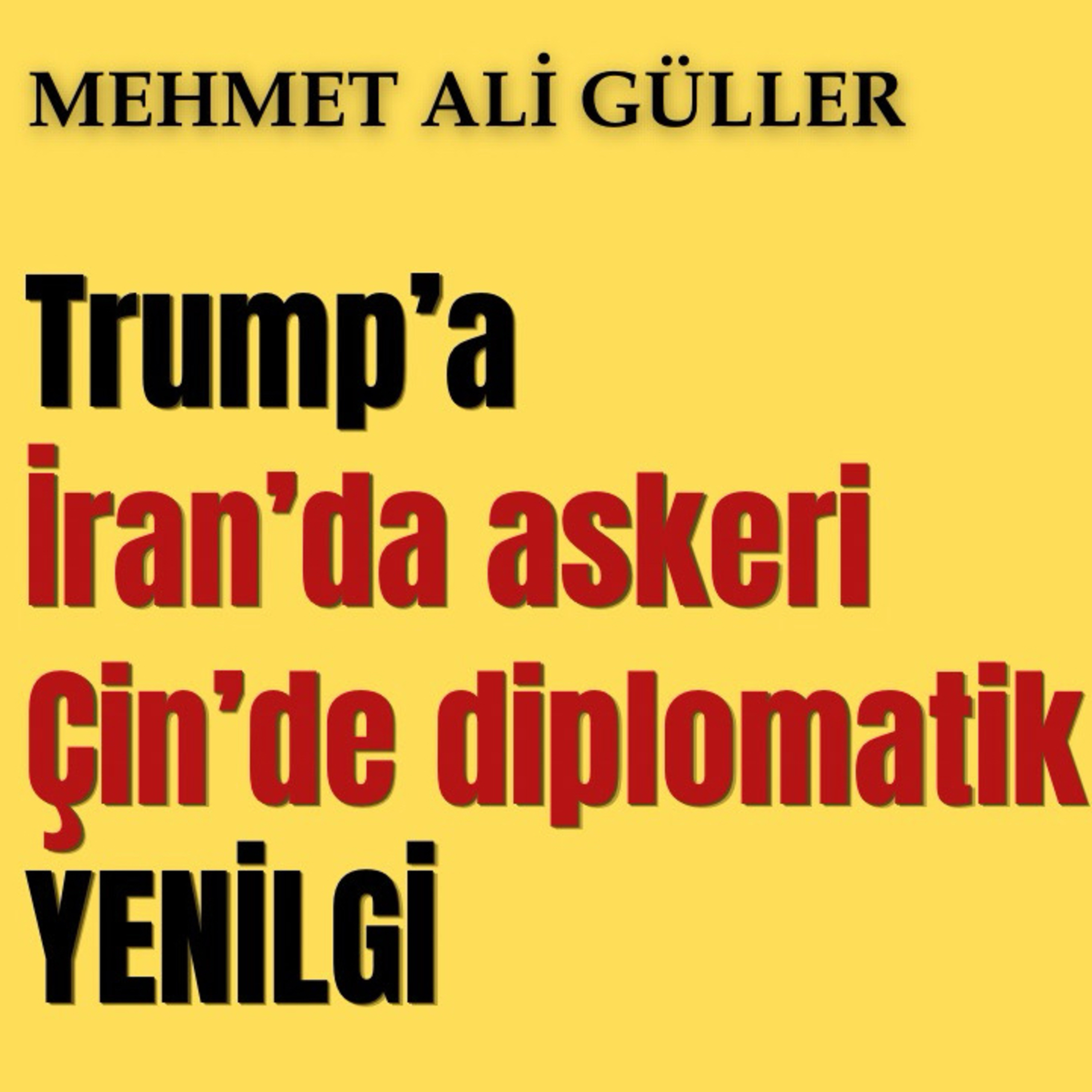 Trump’a İran’da askeri, Çin’de diplomatik yenilgi episode artwork