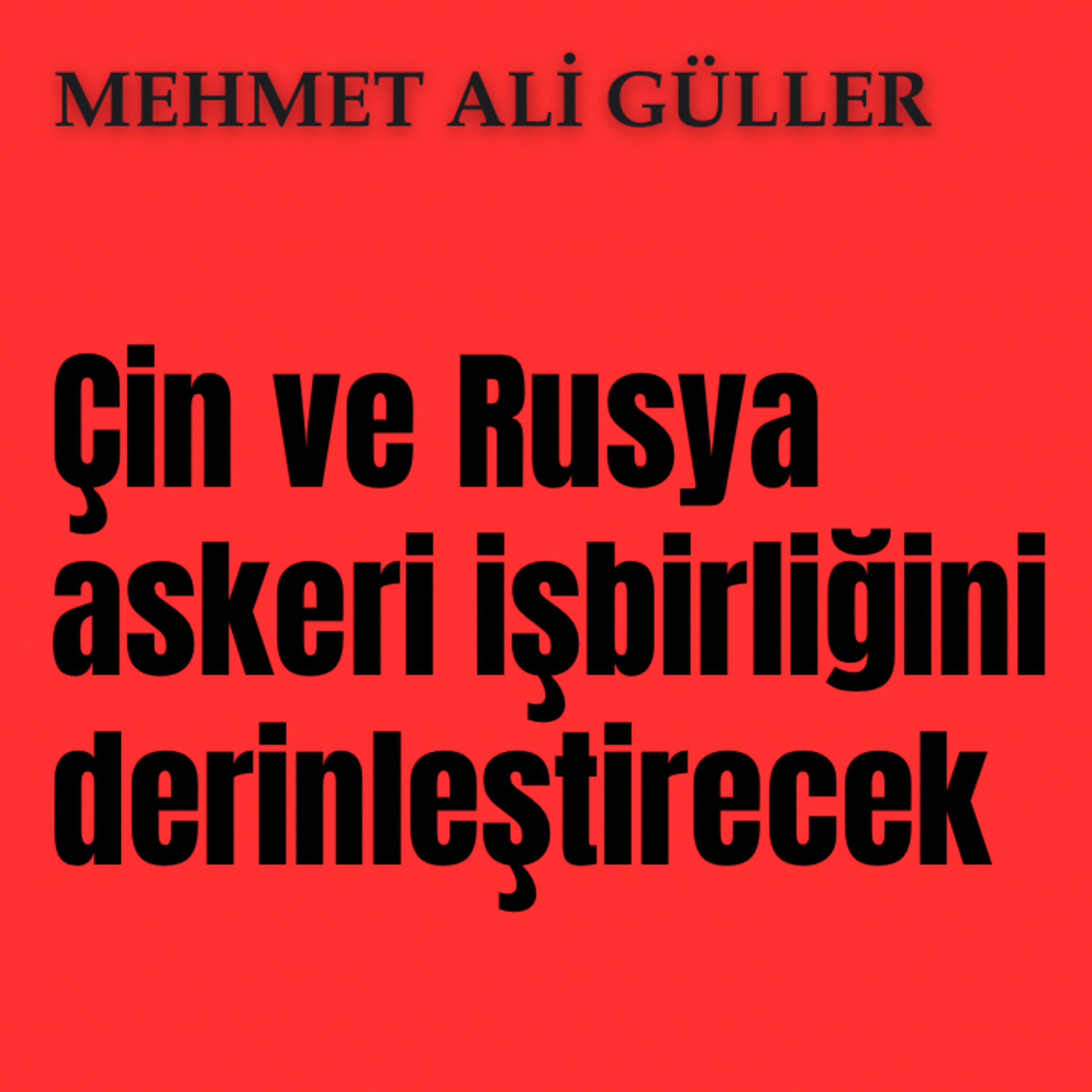 Çin ve Rusya askeri işbirliğini derinleştirecek episode artwork