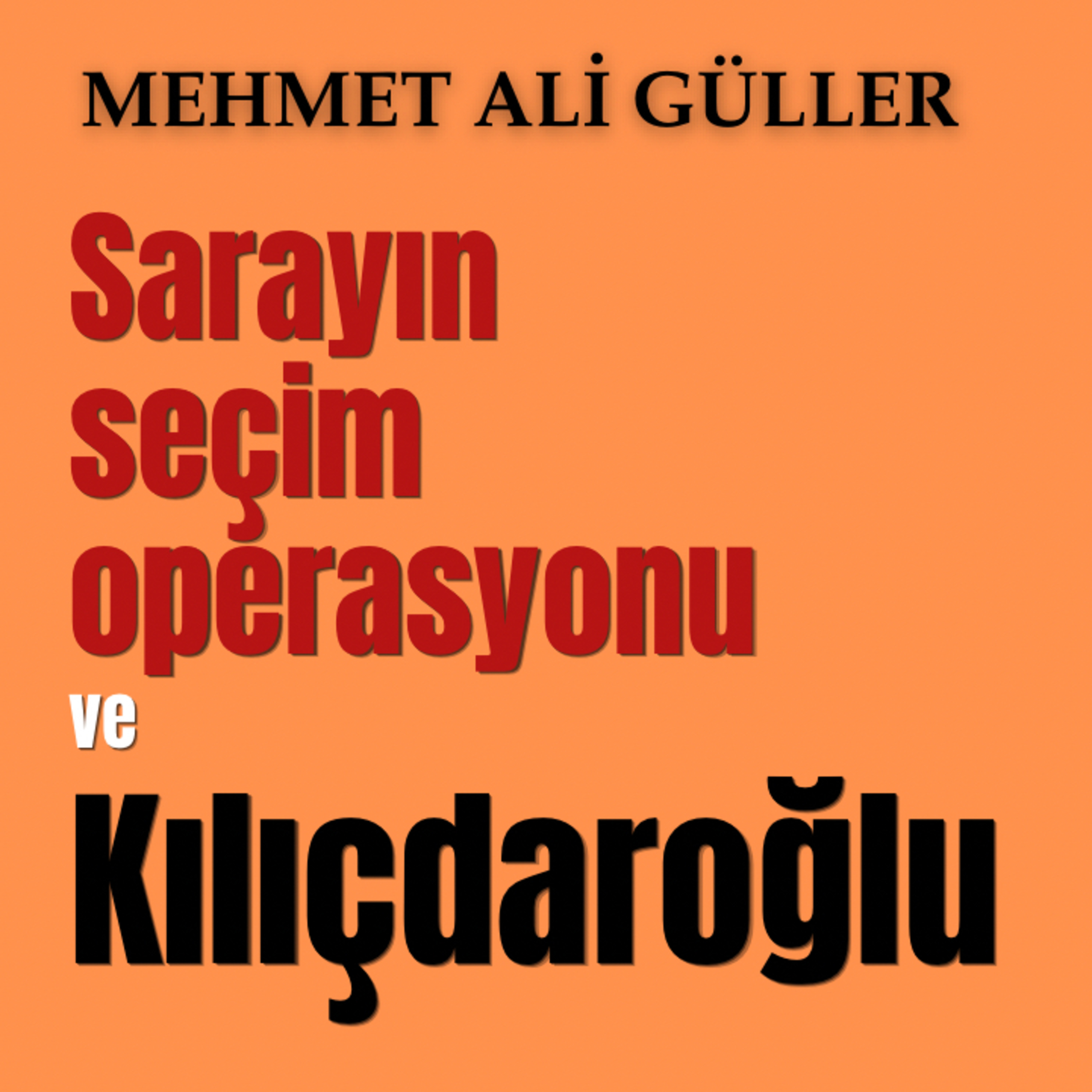 Sarayın seçim operasyonu ve Kılıçdaroğlu episode artwork