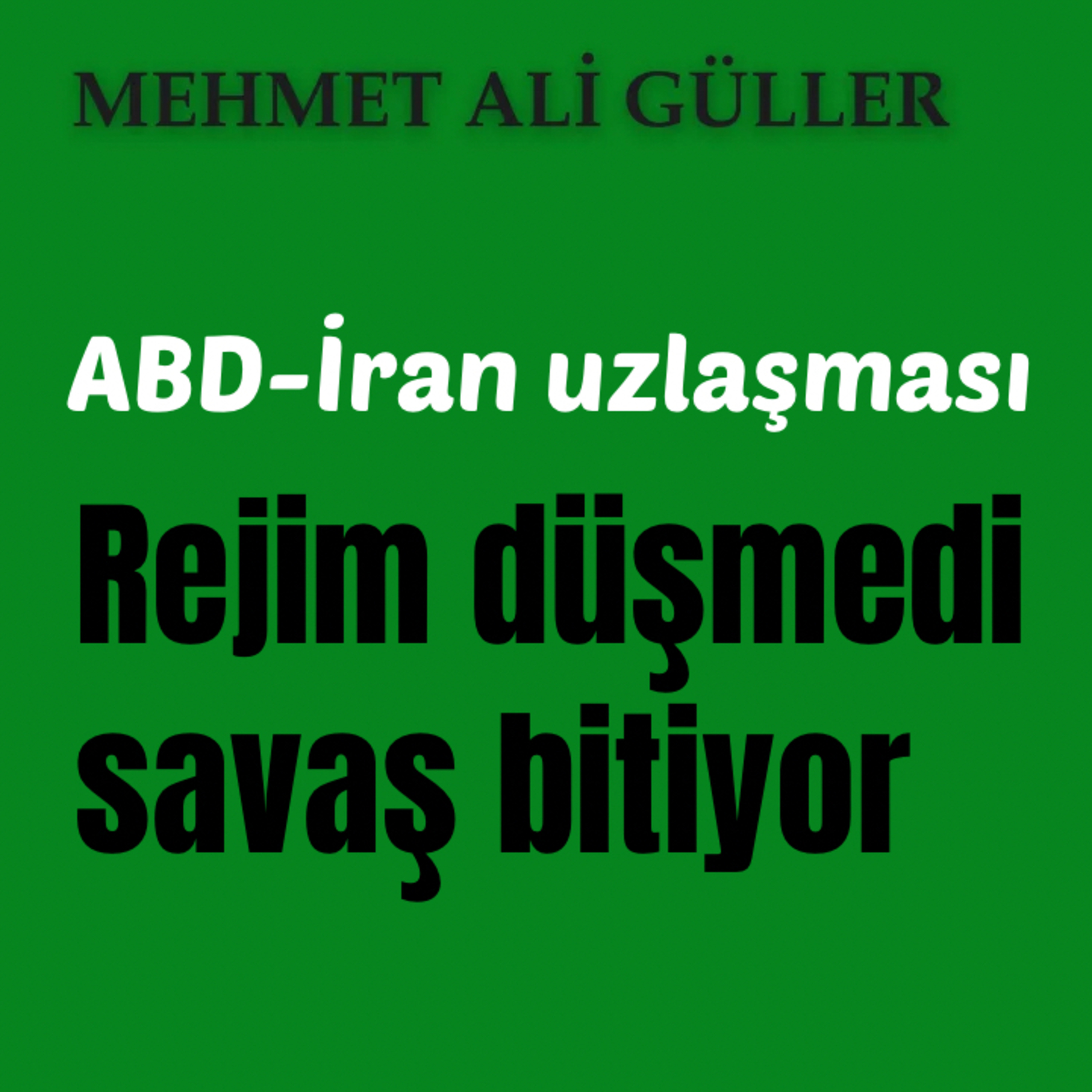ABD-İran uzlaşısı: Rejim düşmedi, savaş bitiyor episode artwork