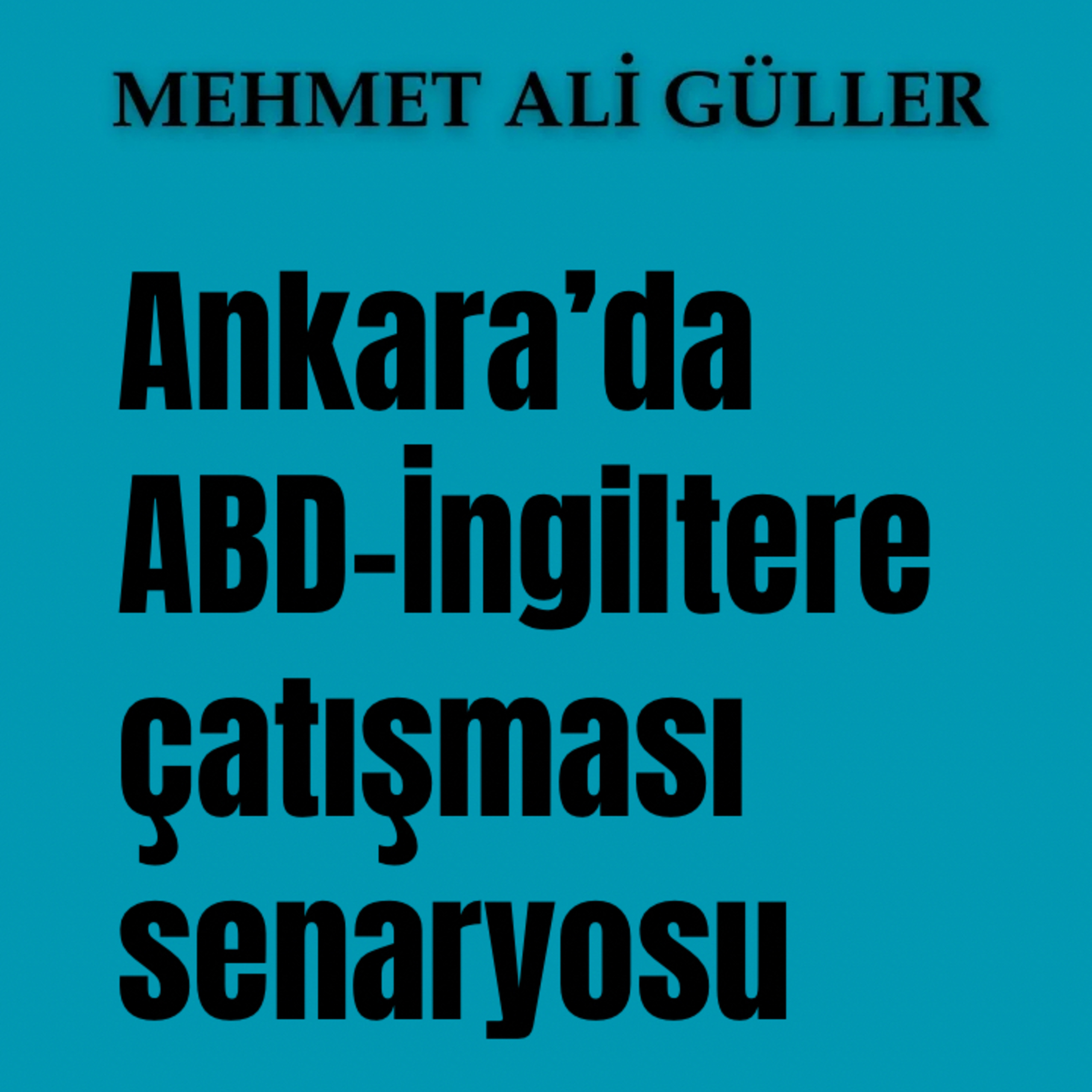 Ankara’da ABD-İngiltere çatışması mı yaşanıyor? episode artwork