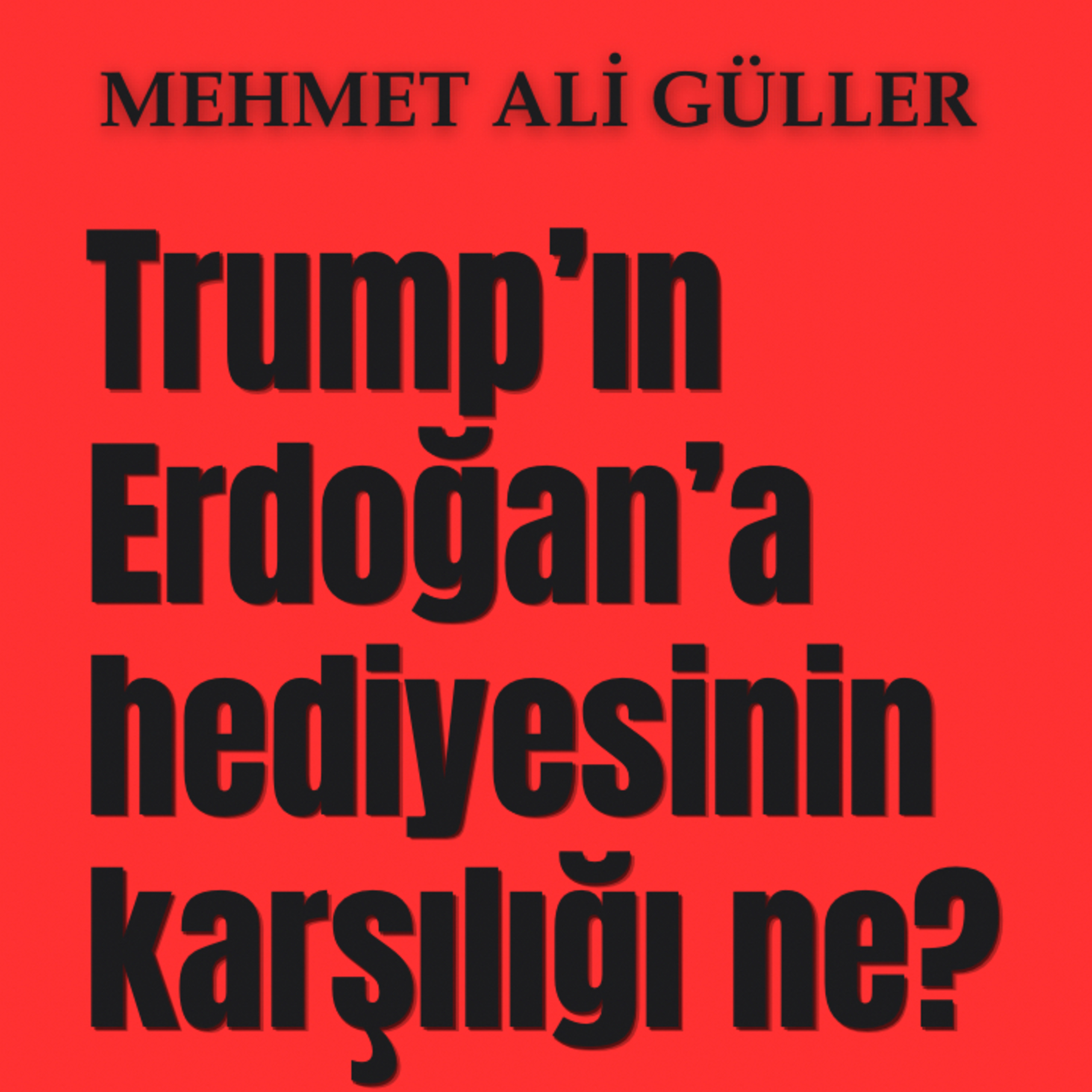 Trump’ın Erdoğan’a hediyesinin karşılığı ne? episode artwork