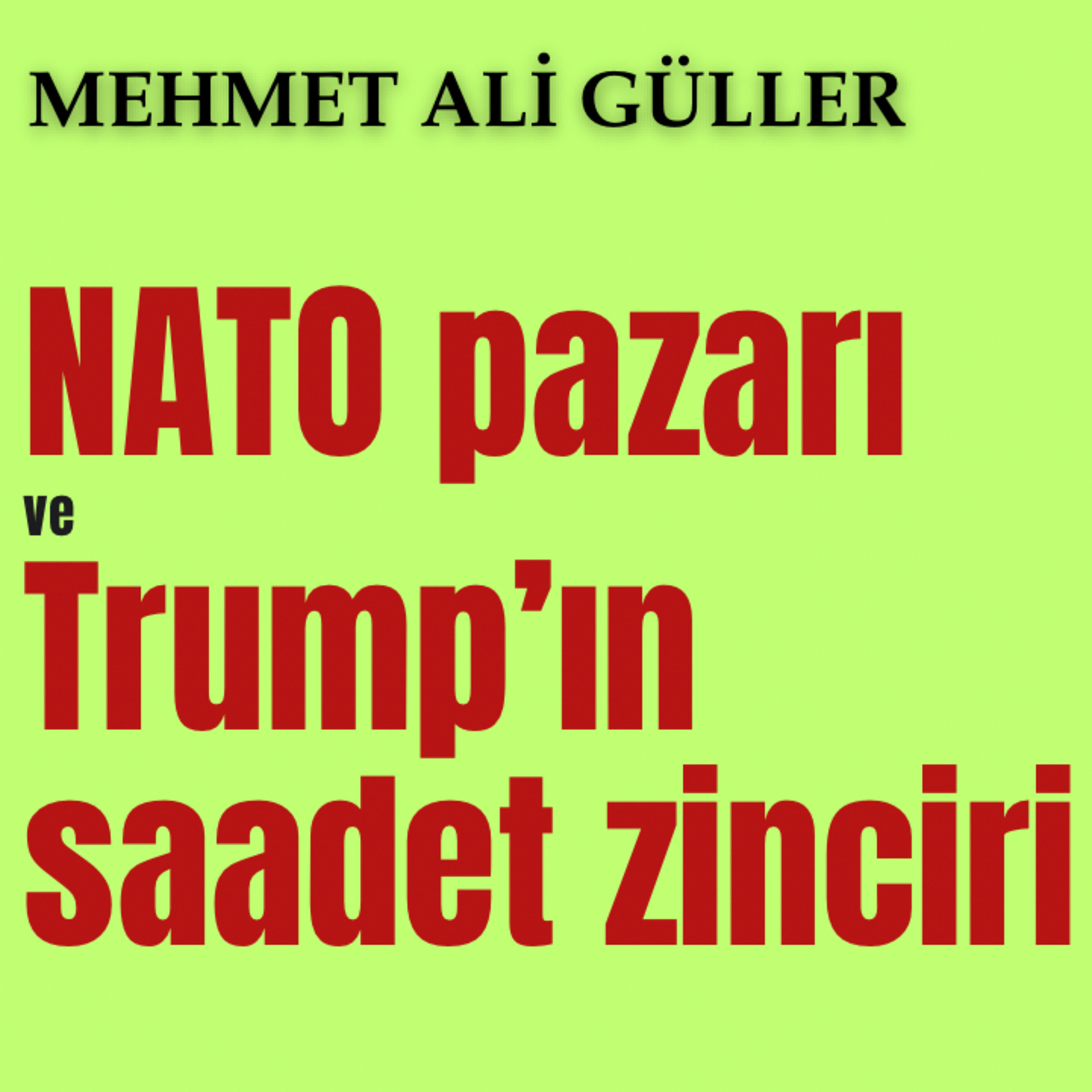 NATO pazarı ve Trump’ın saadet zinciri episode artwork