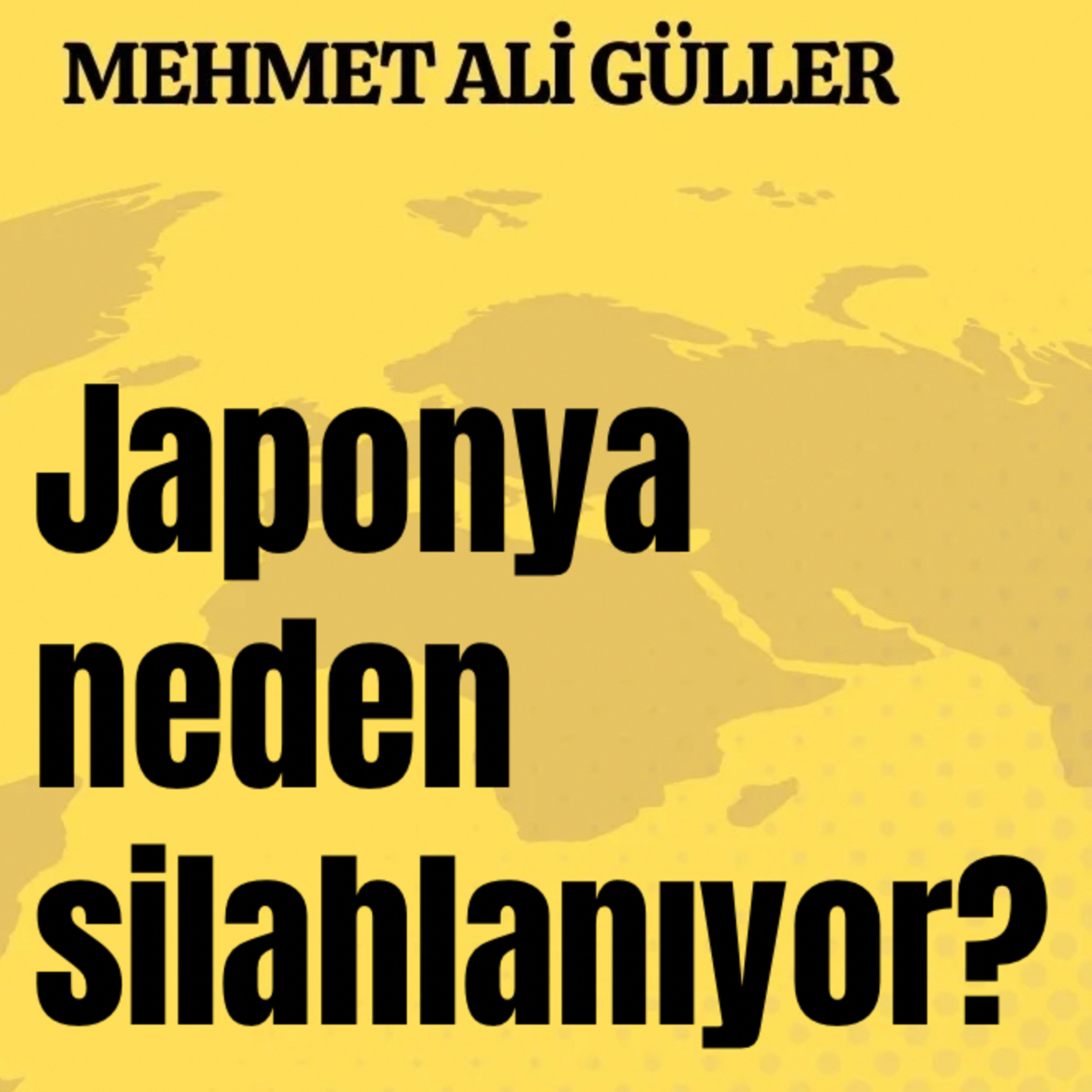 Japonya neden silahlanıyor? episode artwork