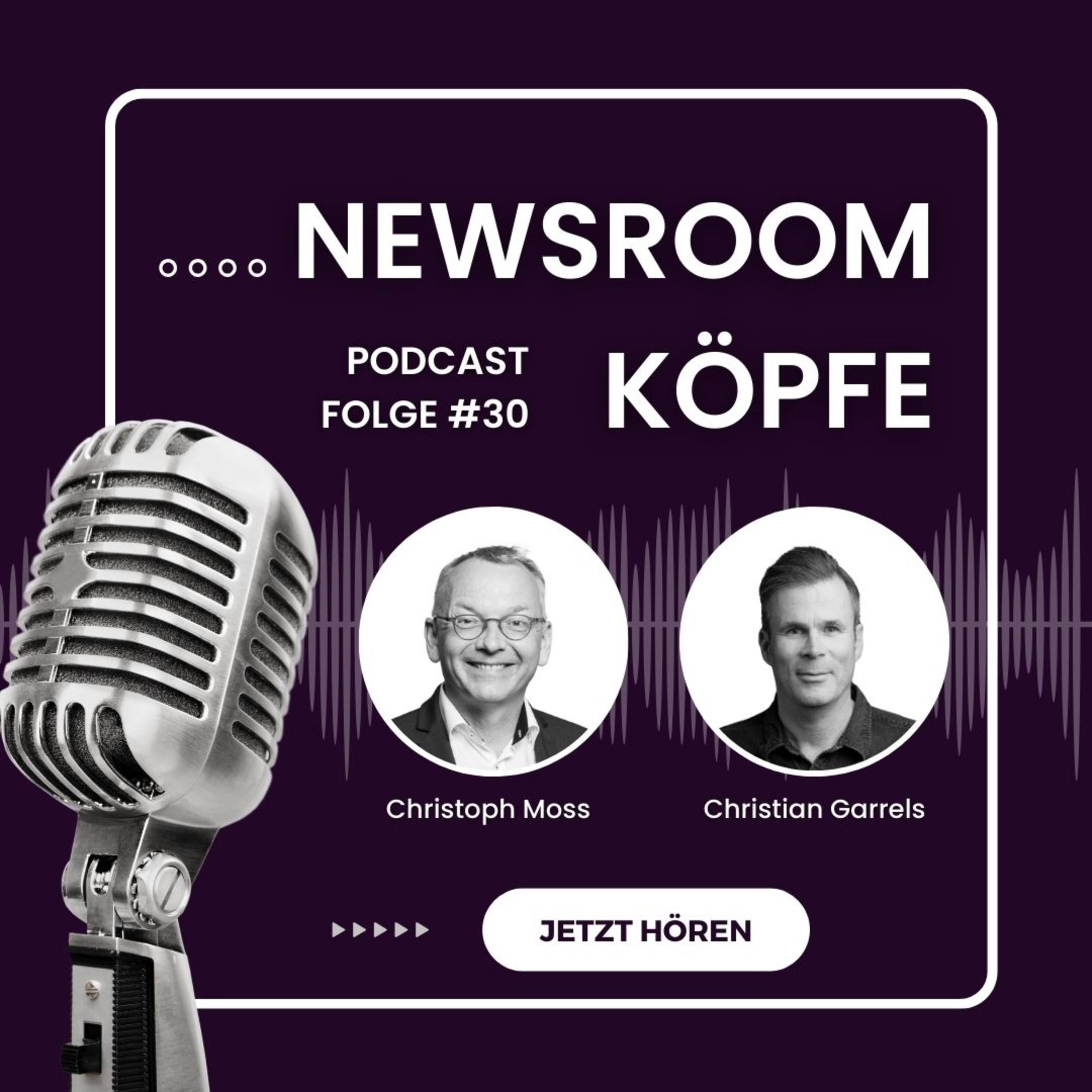 Newsroom-Köpfe #30 mit Christian Garrels, goodthoughts: Newsroom und Krise episode artwork