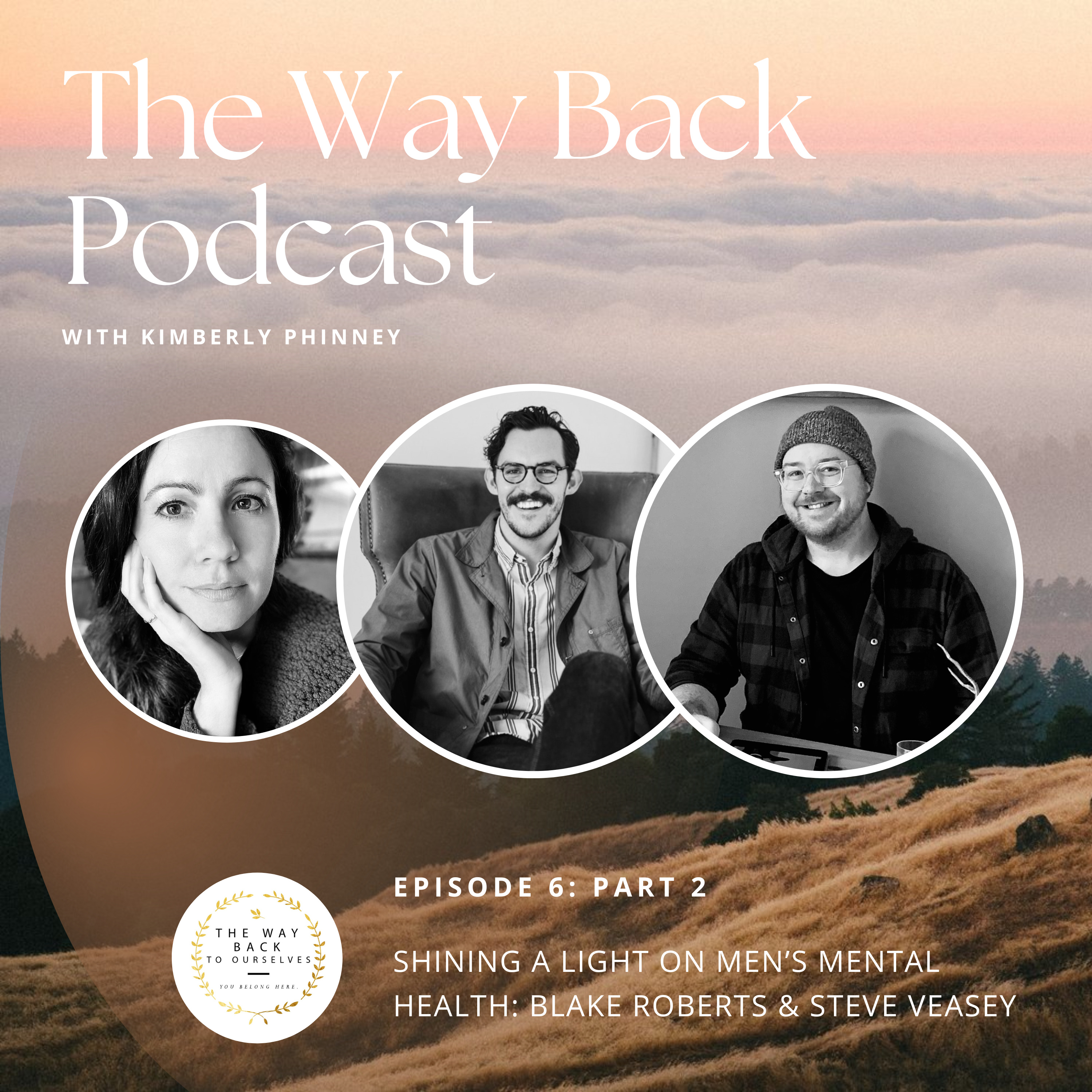Episode #6: Shining a Light on Men's Mental Health Part 2 with Blake Roberts and Steve Veasey episode artwork