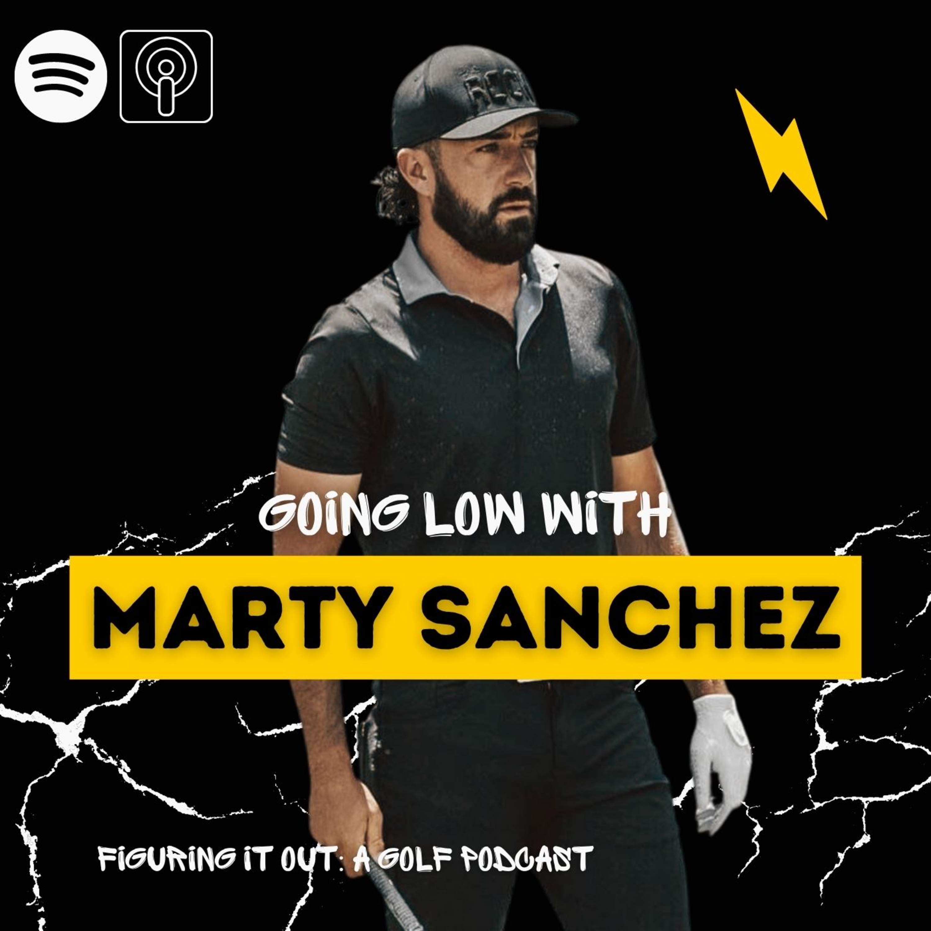 Going Low with Marty Sanchez