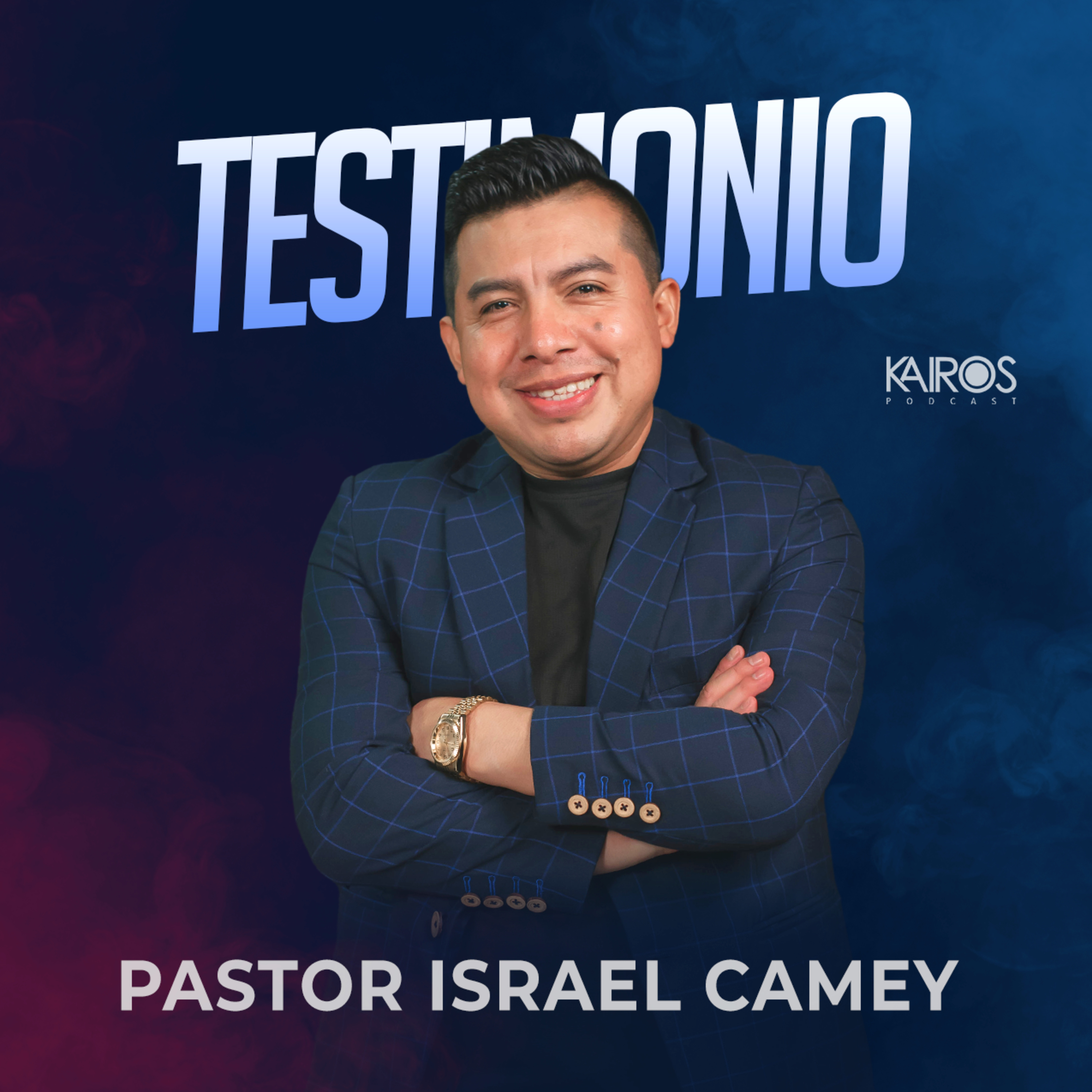 Testimonio Pastor Israel Camey episode artwork