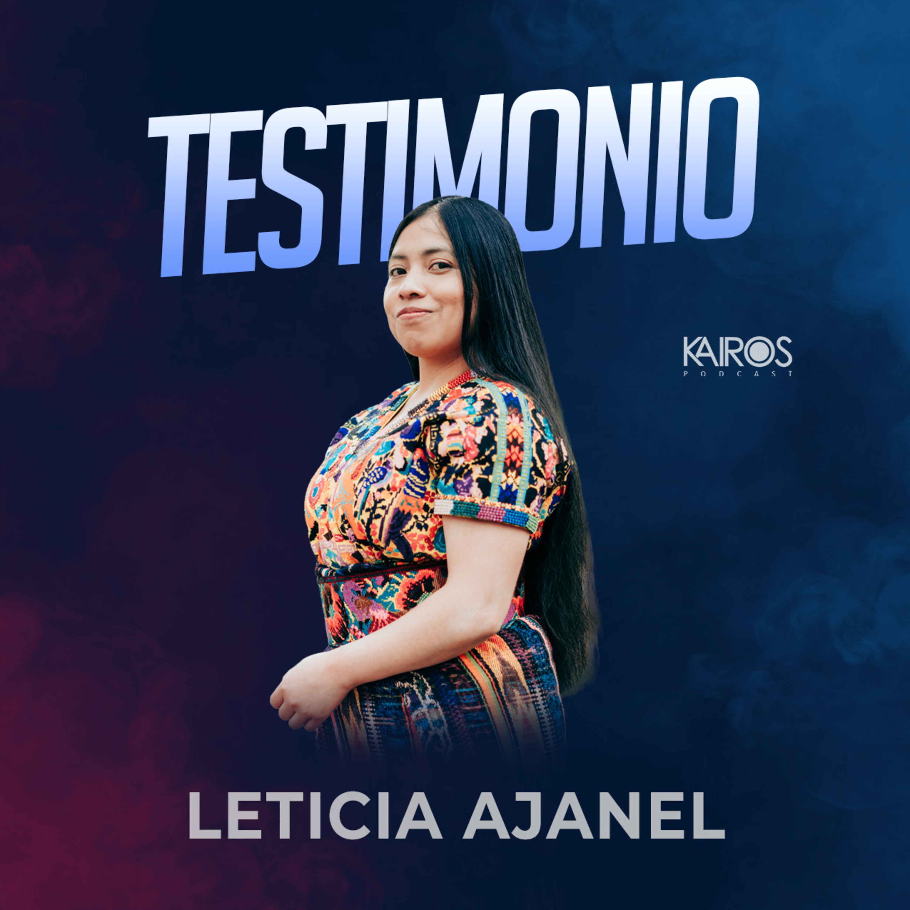 Testimonio - Leticia Ajanel episode artwork