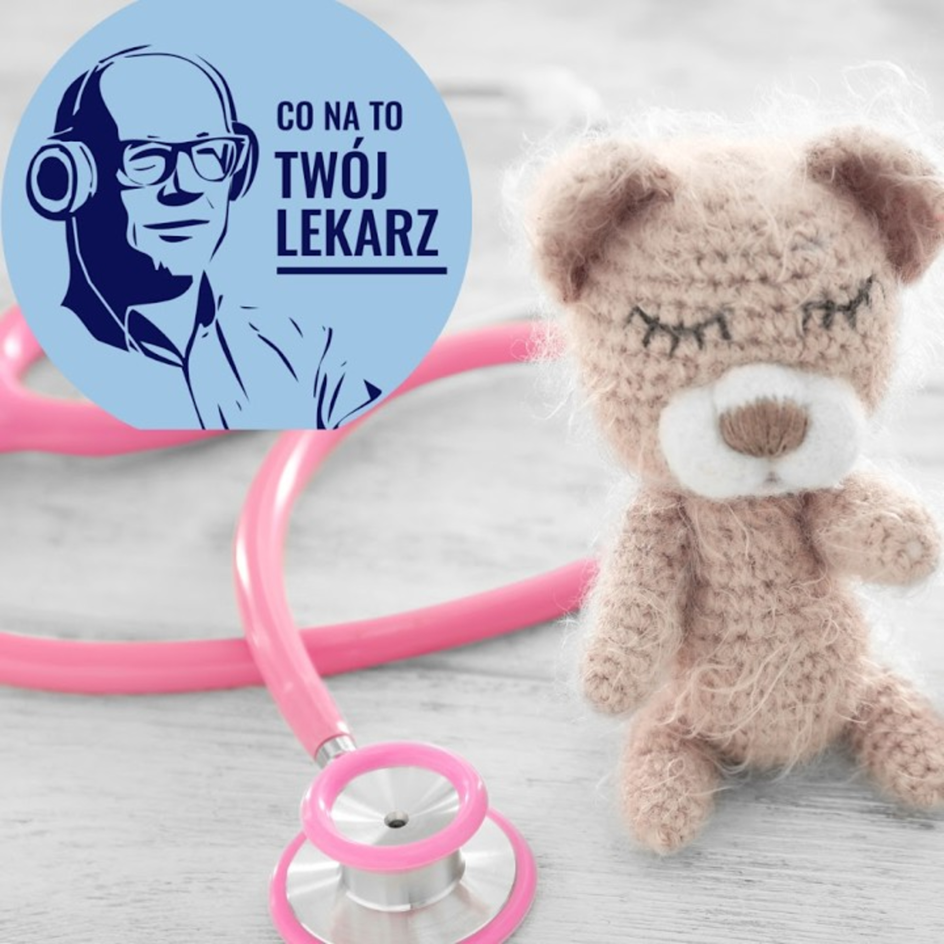 CO NA TO TWÓJ LEKARZ?