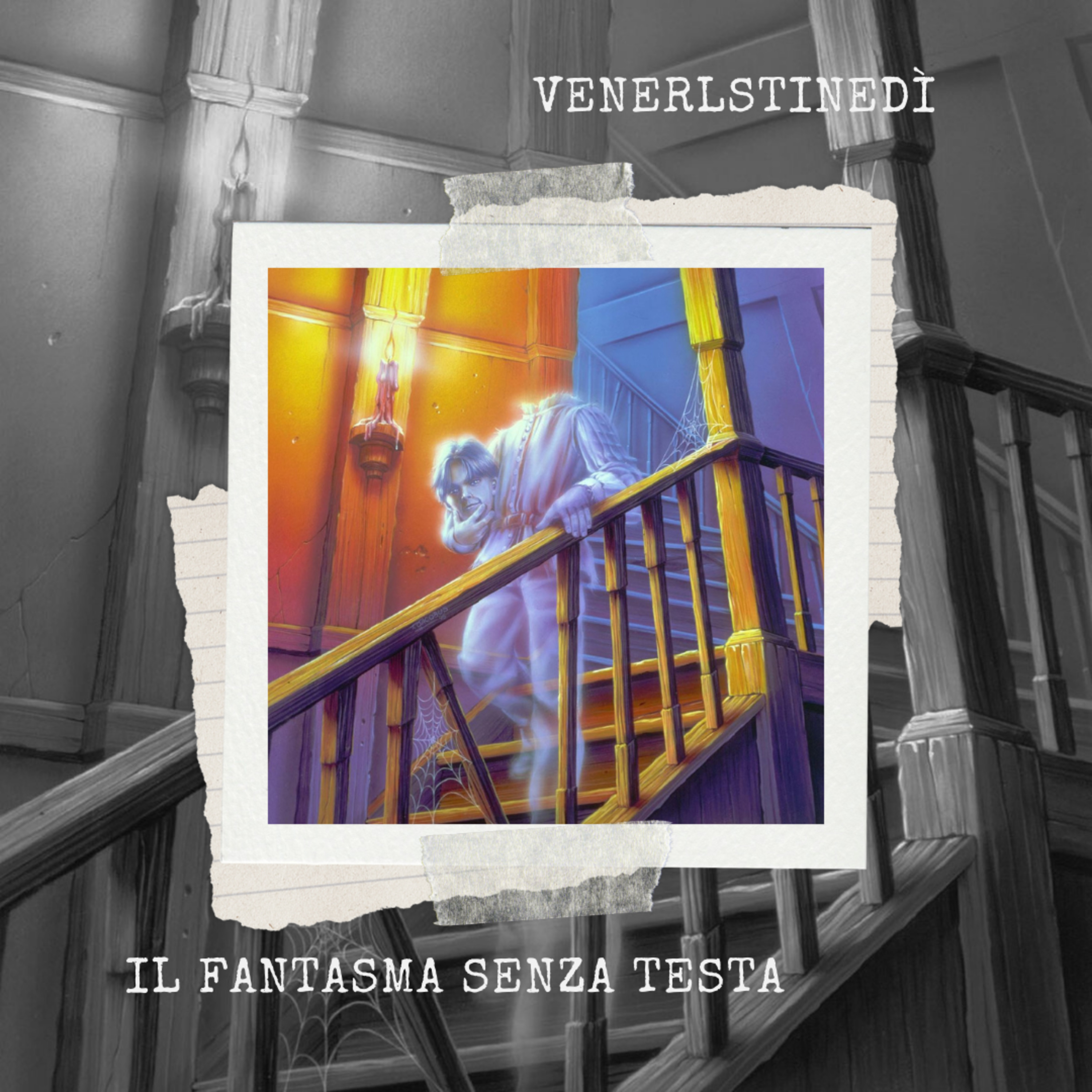 VeneRLSTINEdì - Piccoli Brividi 37: Il fantasma senza testa