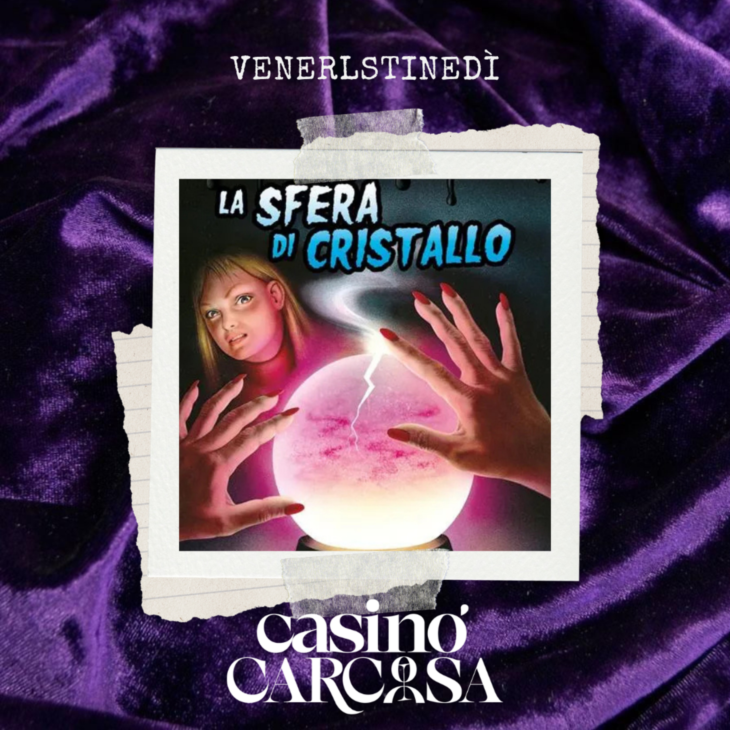 VeneRLSTINEdì - Piccoli brividi 12: La sfera di cristallo