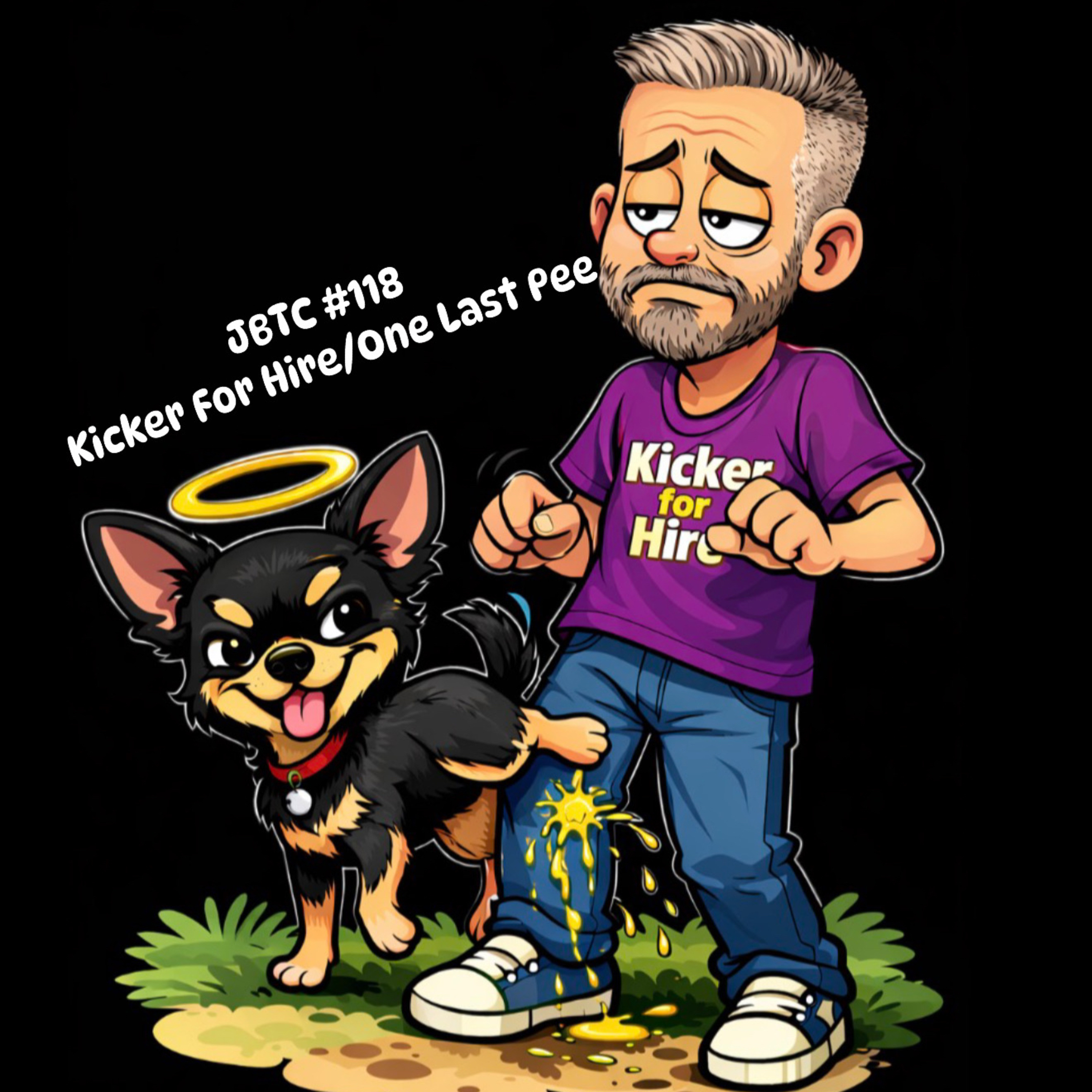 #118 Kicker for Hire / One Last Pee episode artwork