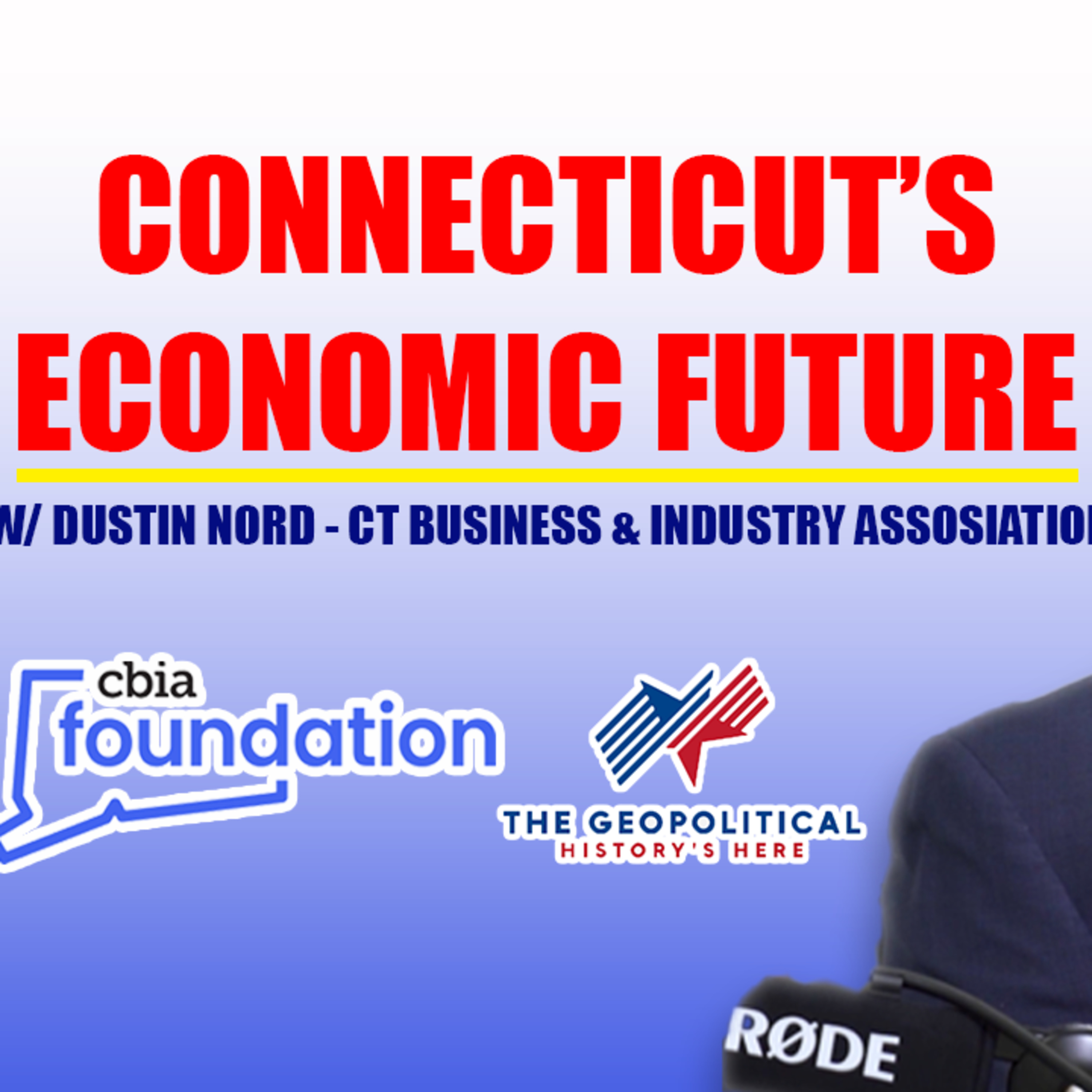 Trump’s ONE BIG BEAUTIFUL BILL & Connecticut's Economy | Dustin Nord on Jobs, Growth & More