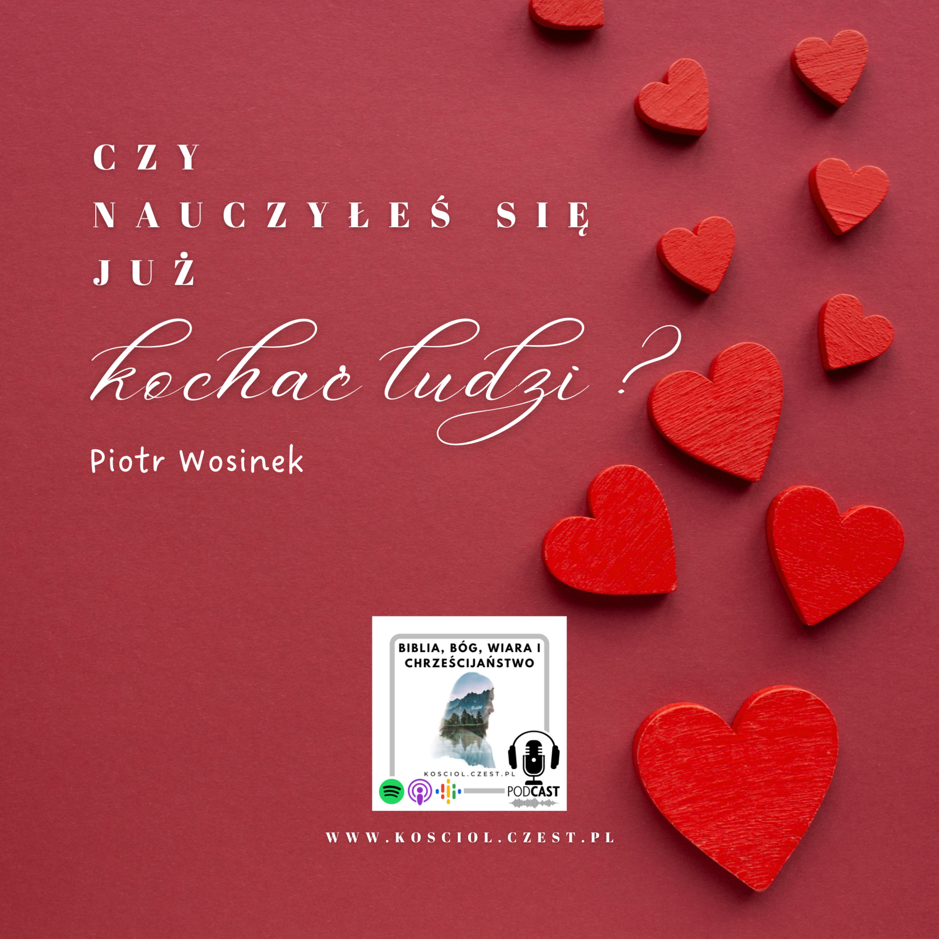 Czy nauczyłeś się już kochać ludzi? - Piotr Wosinek episode artwork