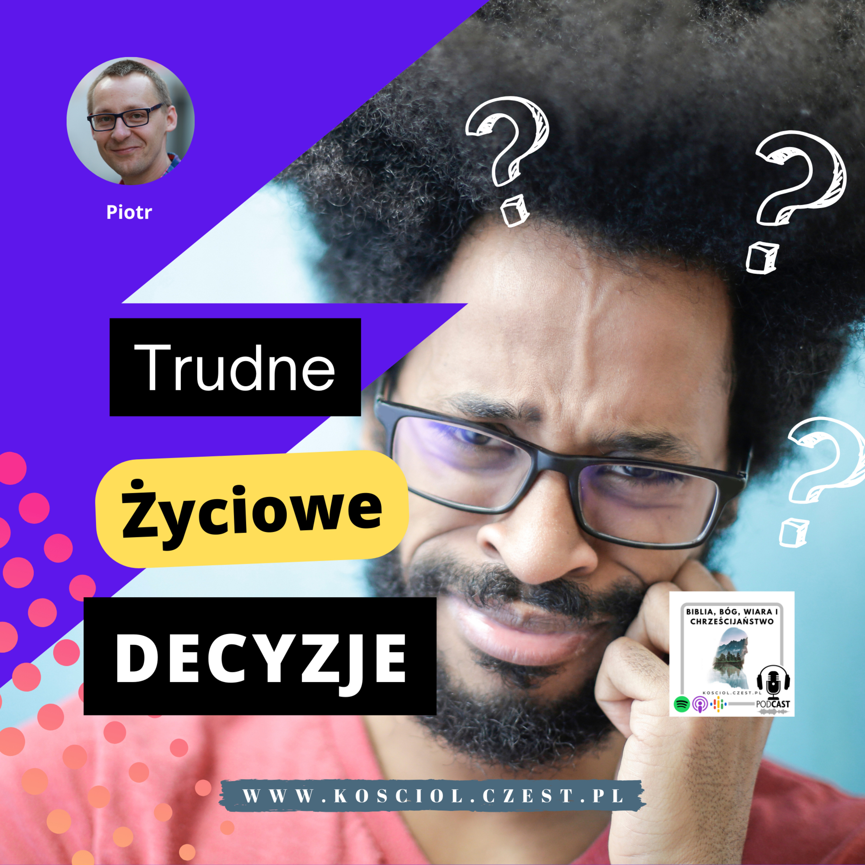 Trudne życiowe decyzje - Piotr Wosinek episode artwork