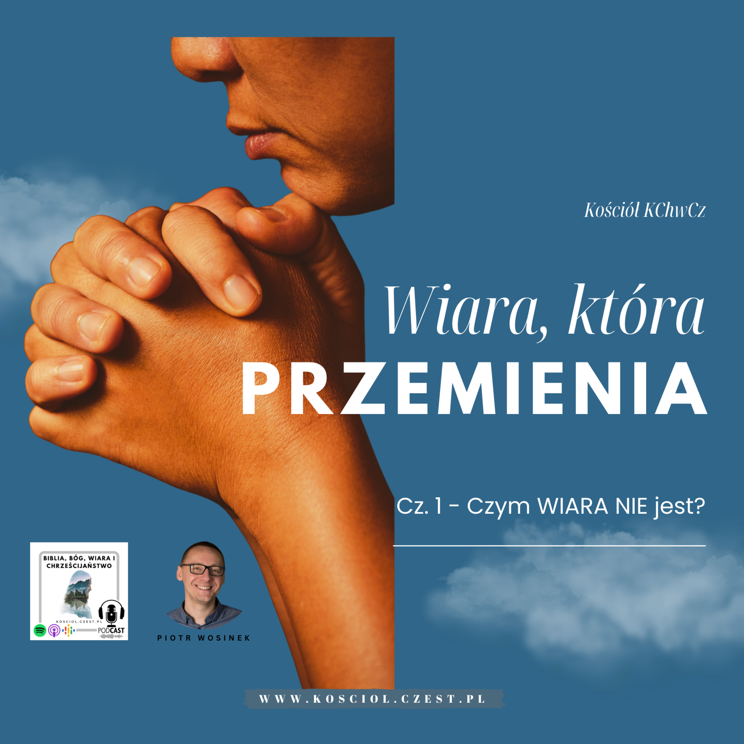 Wiara, która przemienia cz.1 - Czym wiara nie jest? - Piotr Wosinek episode artwork