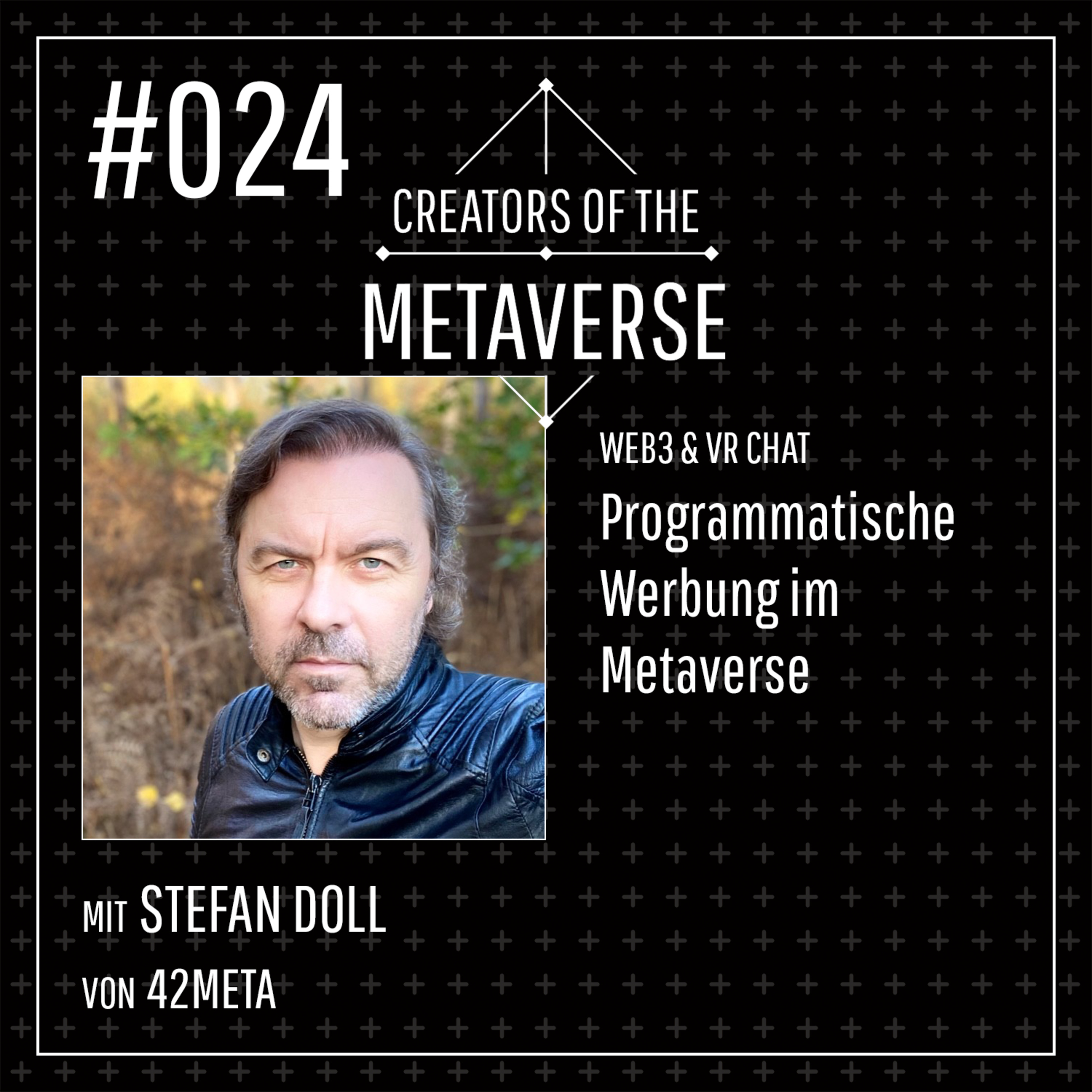 Creators of the Metaverse - Der Web3 und VR/AR/XR Podcast mit Ben Harmanus