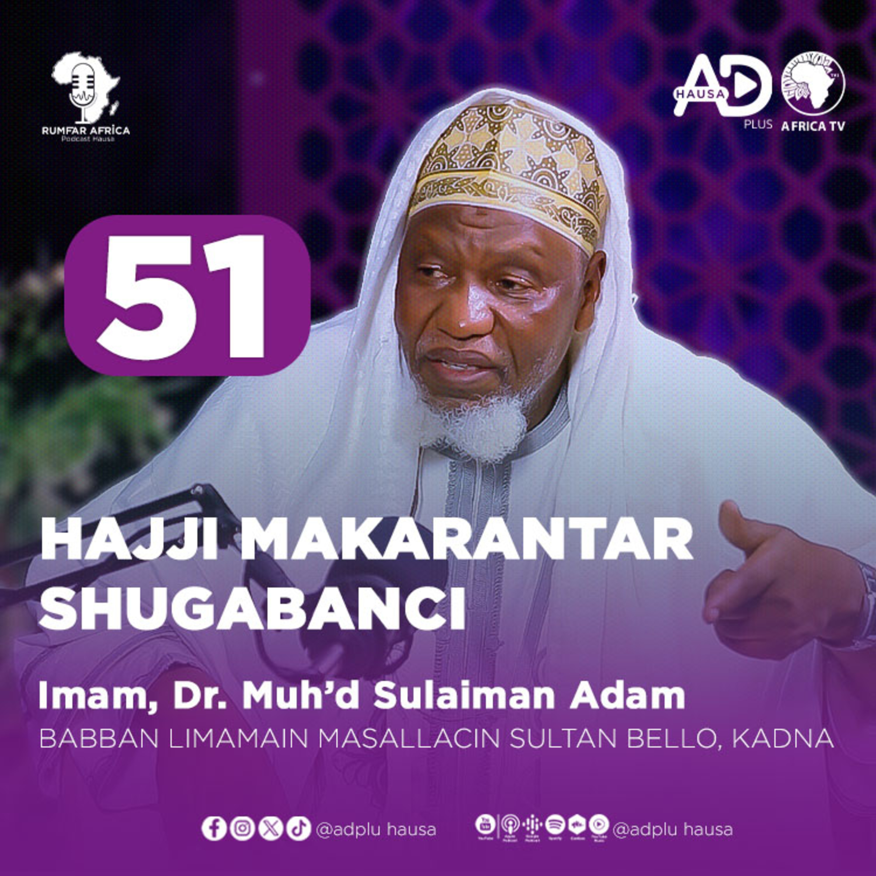 51 | HAJJI MAKARANTAR SHUGABANCI | IMAM, DR. MUHAMMAD SULAIMAN ADAM episode artwork