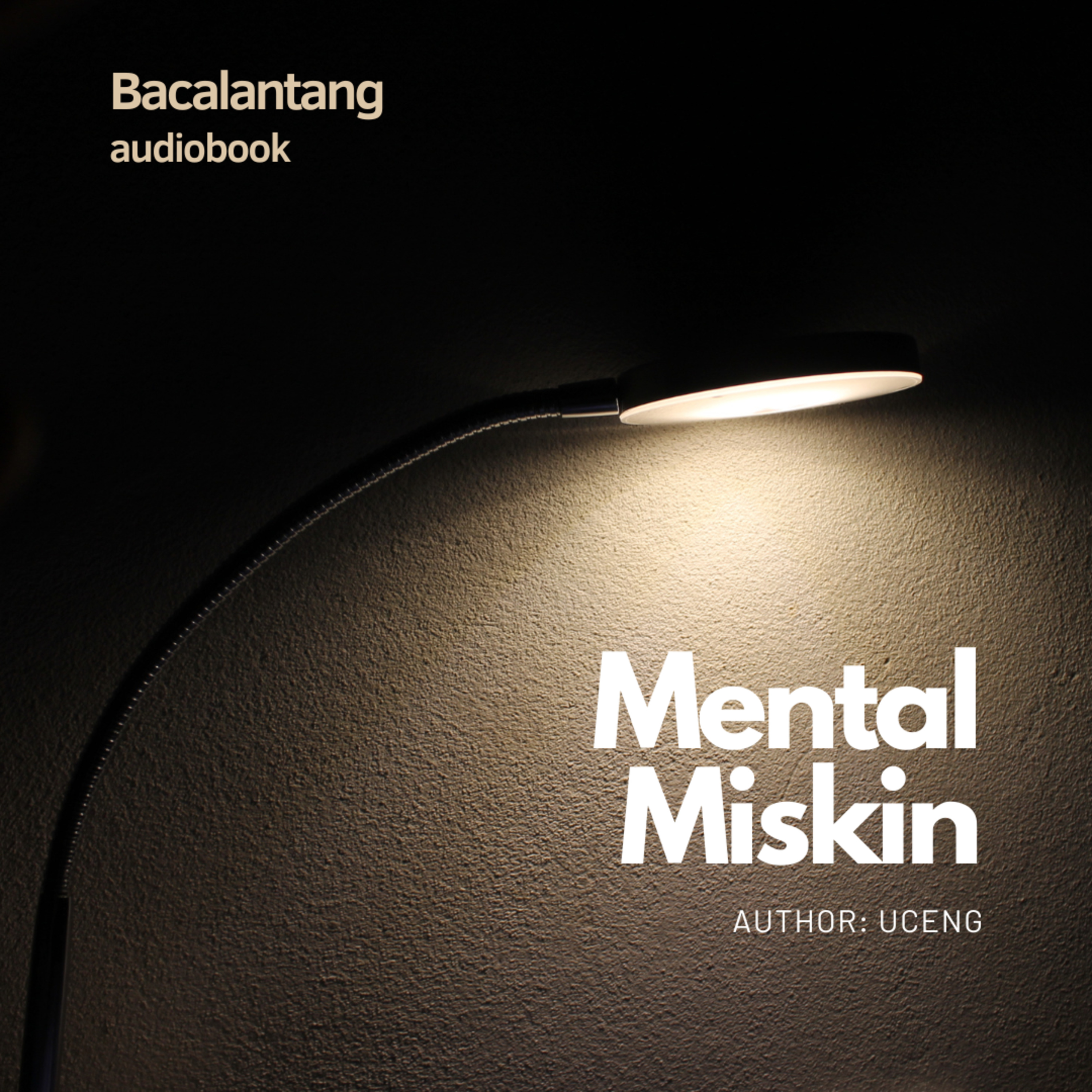 Cerita Pendek #1 : Mental Miskin - Mamas Uceng | Audiobook Indonesia episode artwork
